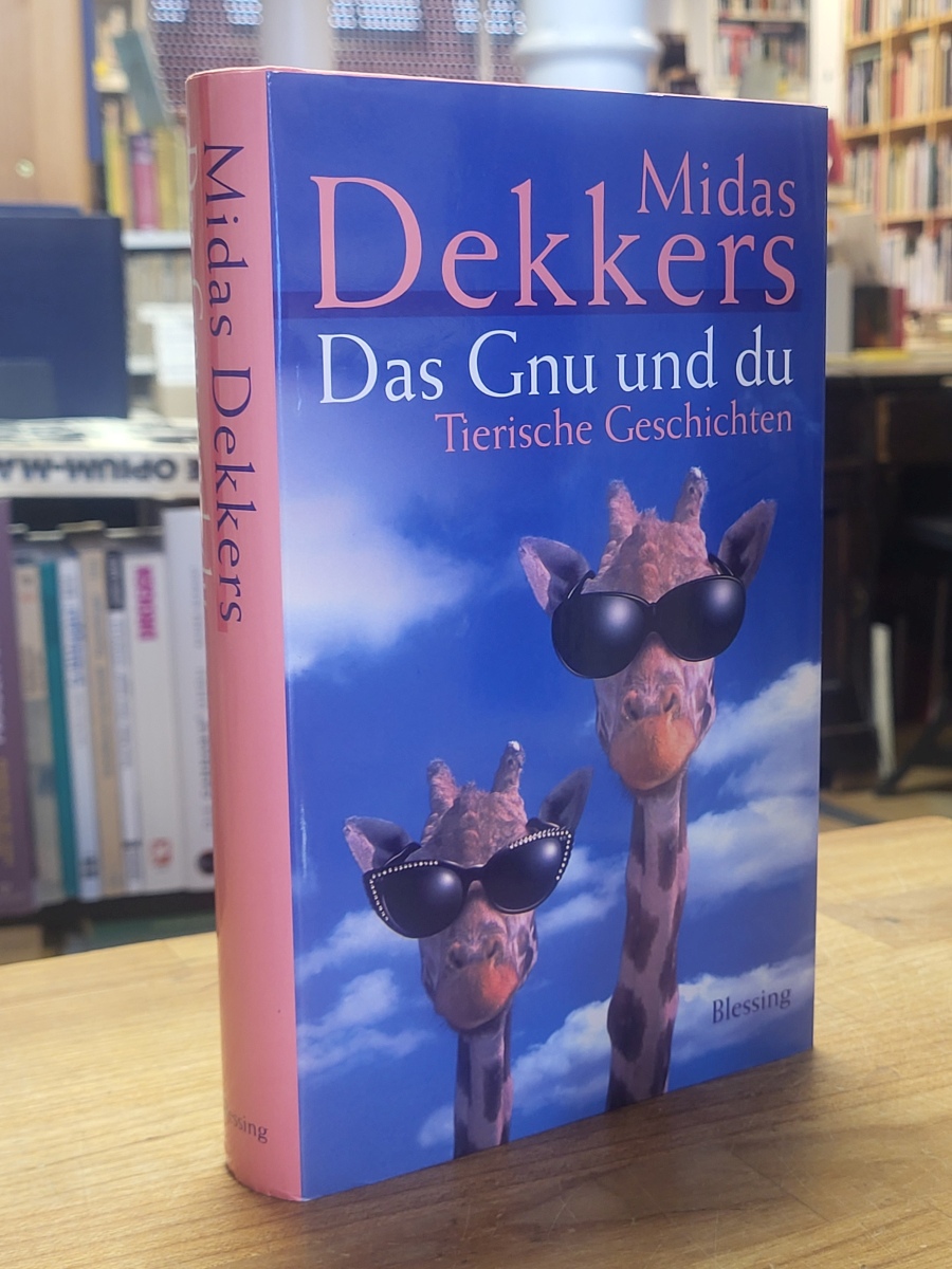 Dekkers, Das Gnu und du – Tierische Geschichten, Dekkers, Das Gnu und du – Tierische Geschichten,