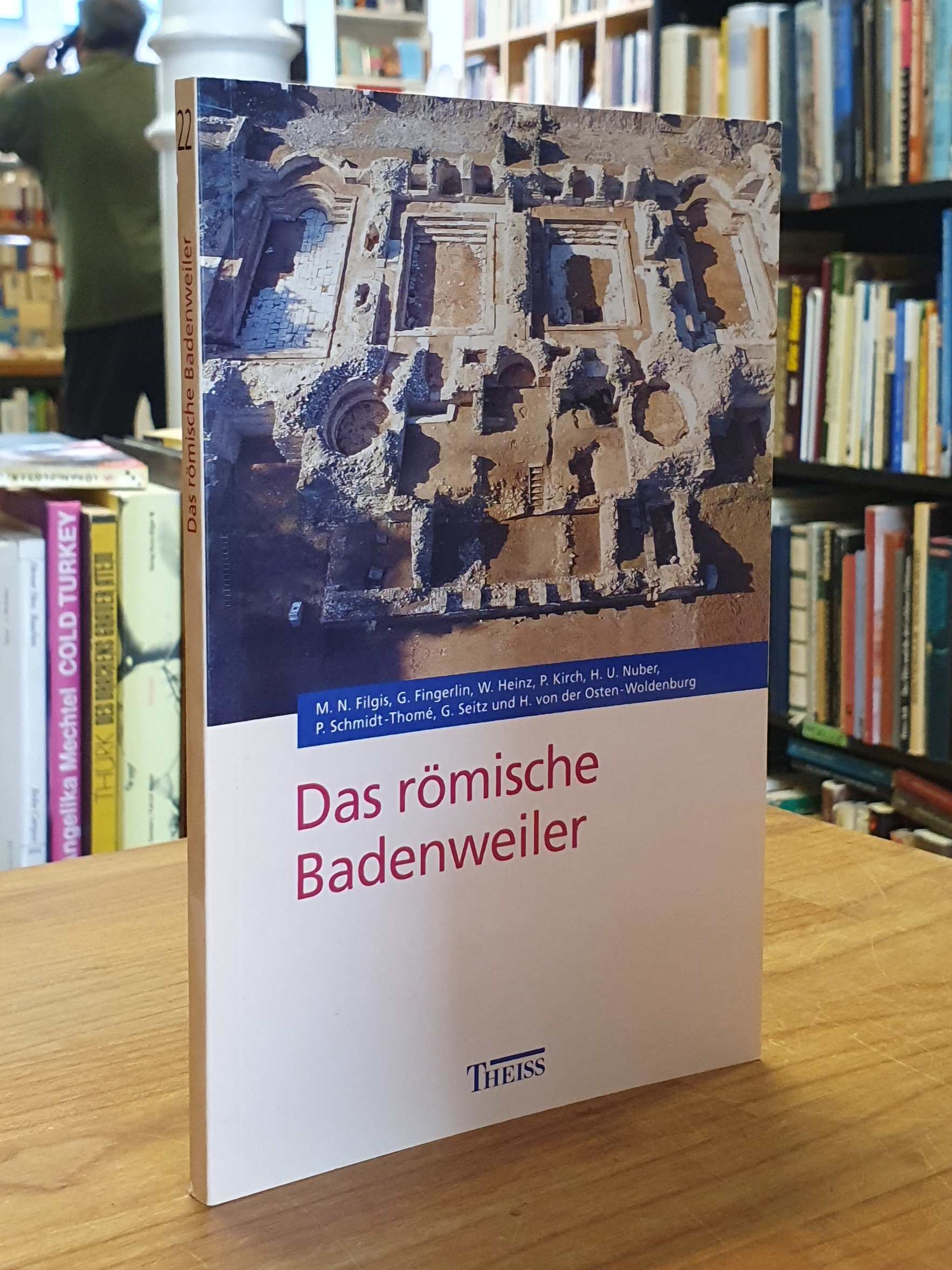 Das römische Badenweiler – Mit einem Beitrag zur Burg Baden, Das römische Badenweiler – Mit einem Beitrag zur Burg Baden,
