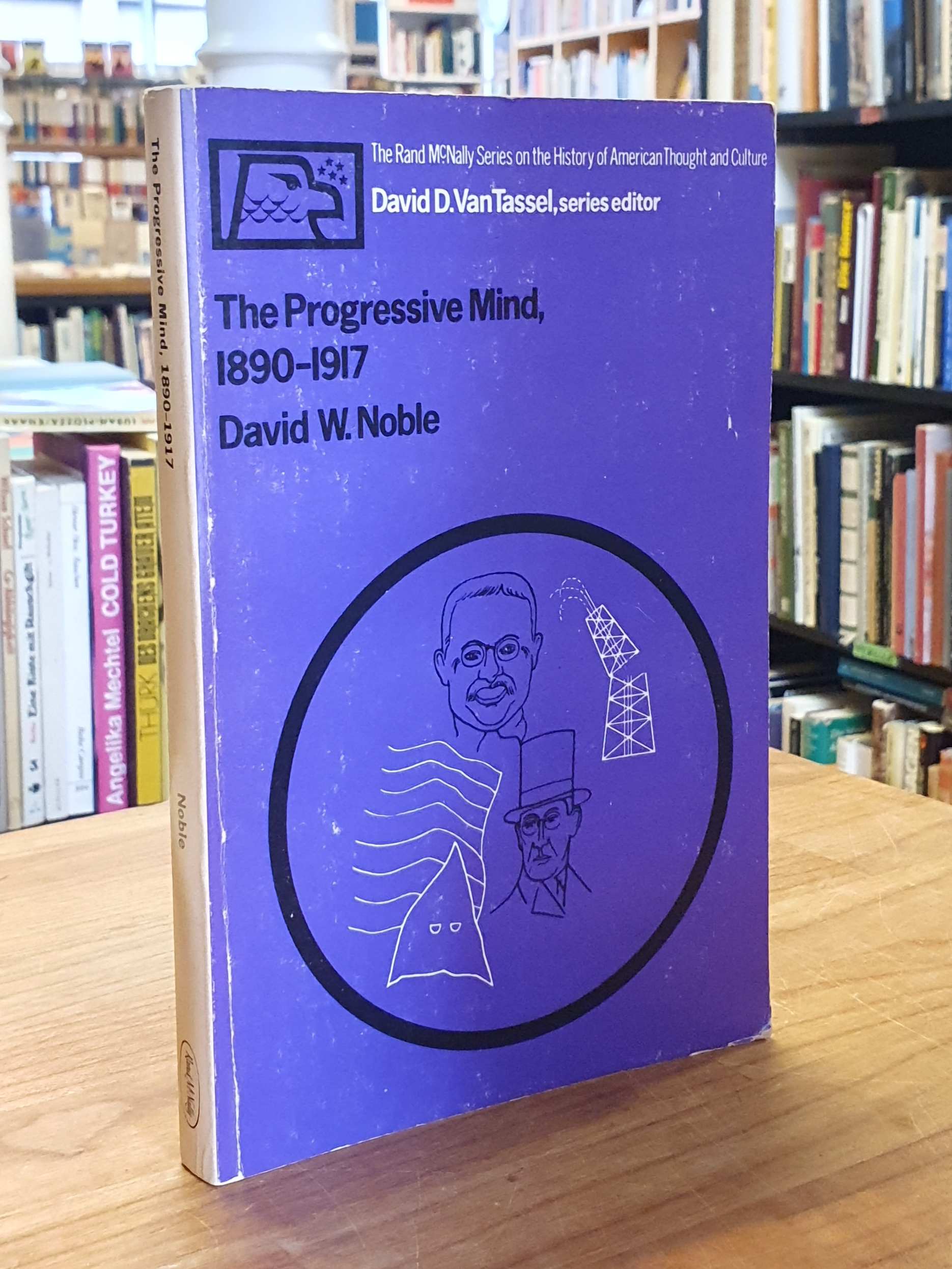 The Progressive Mind, 1890-1917, The Progressive Mind, 1890-1917,