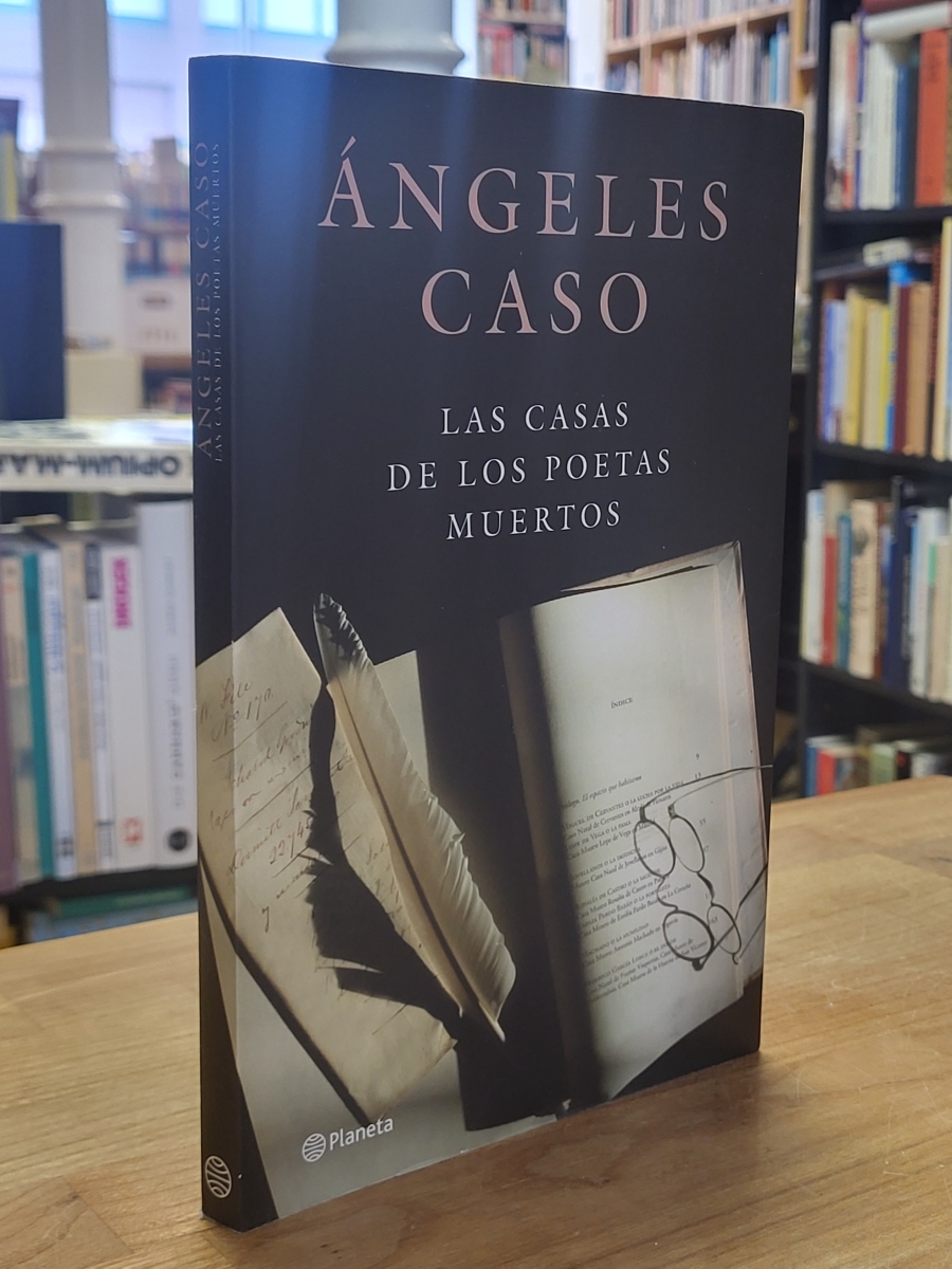 Caso, Las casas de los poetas muertos, Caso, Las casas de los poetas muertos,