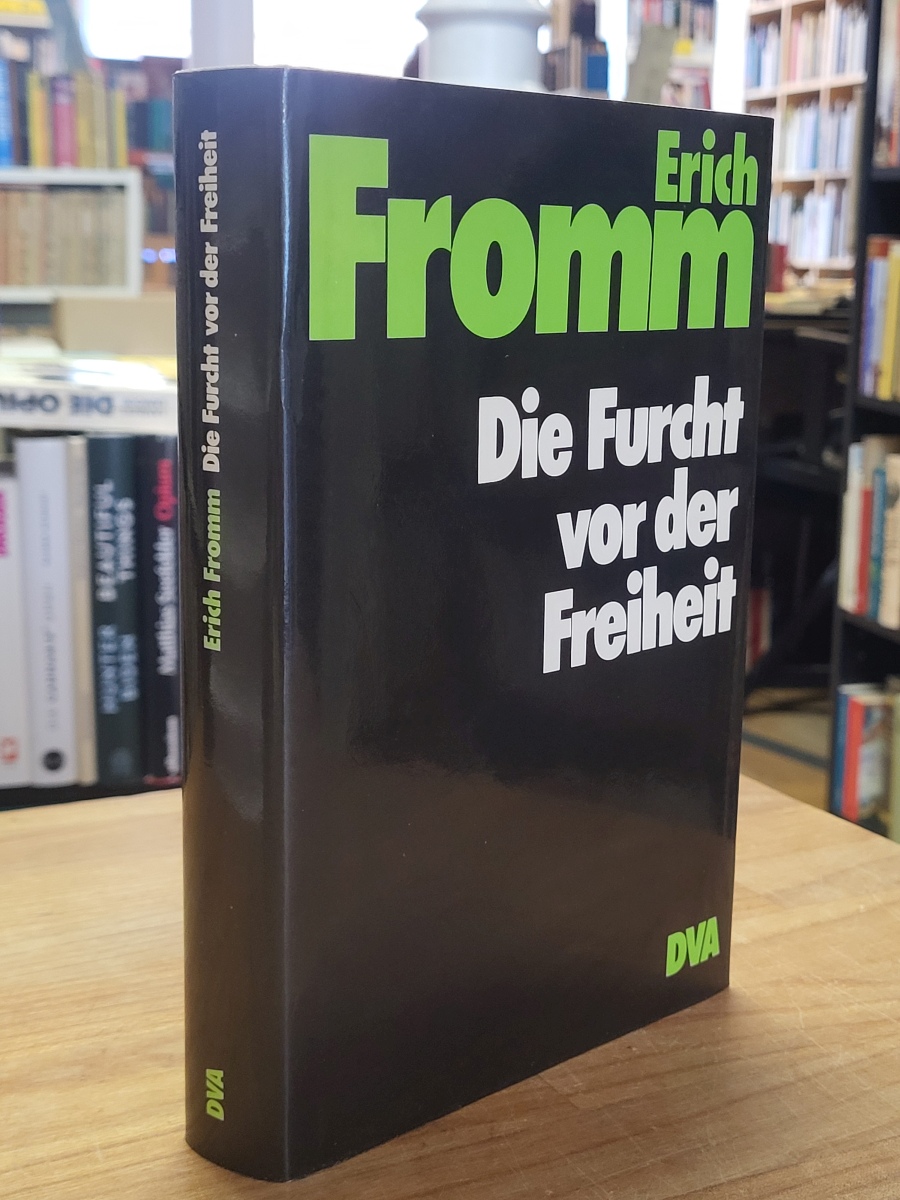 Fromm, Die Furcht vor der Freiheit, Fromm, Die Furcht vor der Freiheit,