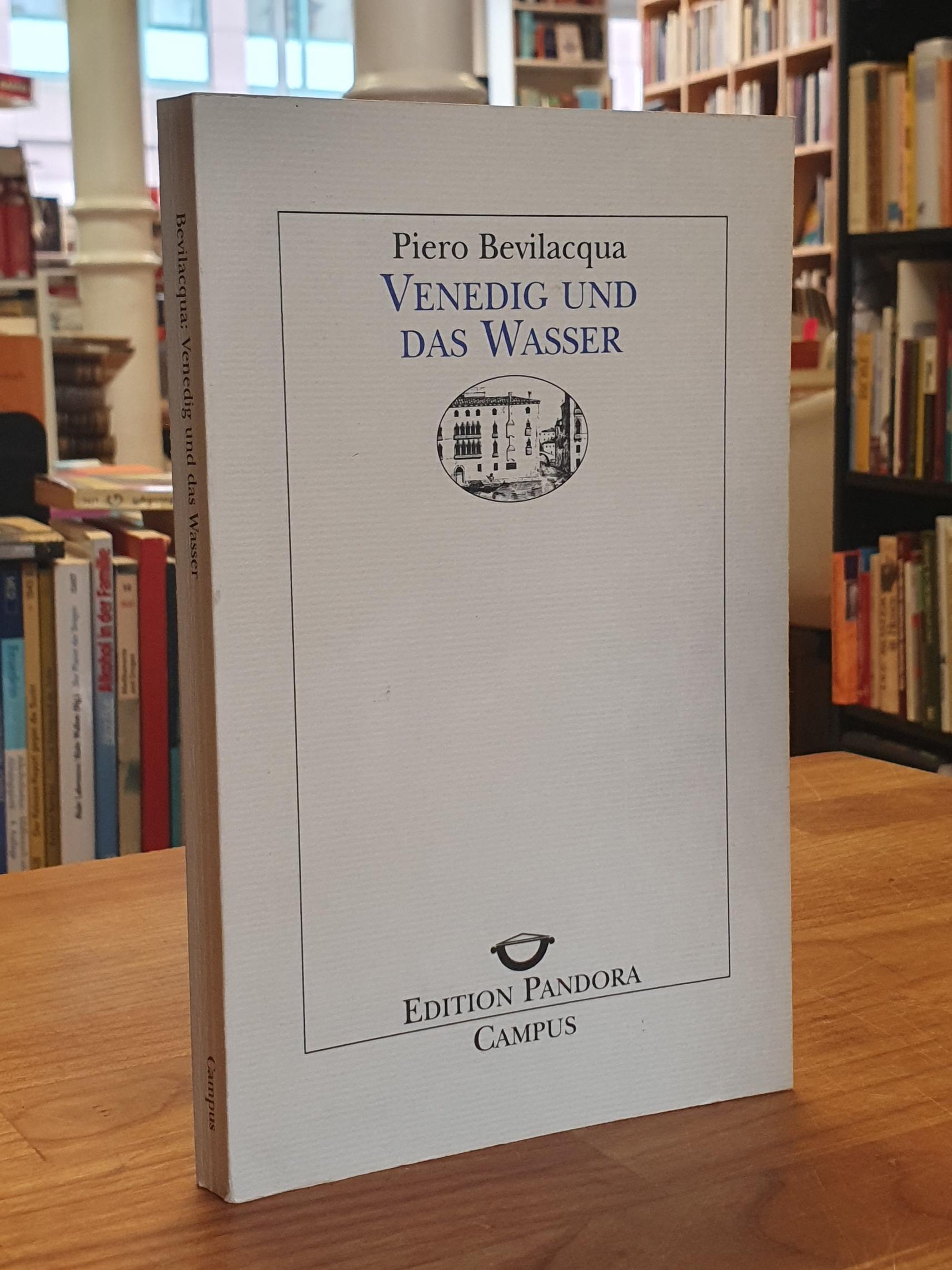 Bevilacqua, Venedig und das Wasser – Ein Gleichnis für unseren Planeten, Bevilacqua, Venedig und das Wasser – Ein Gleichnis für unseren Planeten,