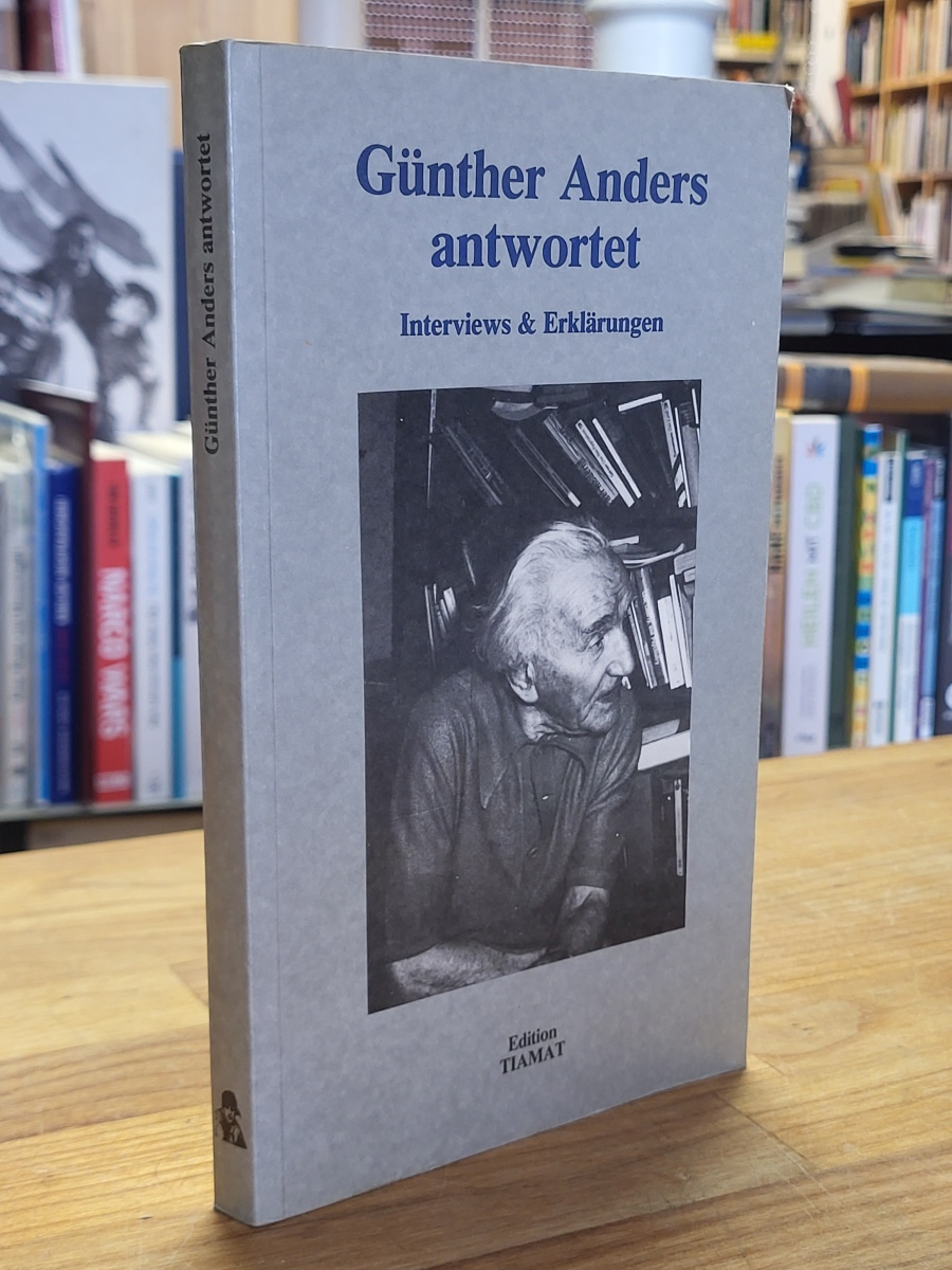 Anders, Günther Anders antwortet – Interviews & Erklärungen,