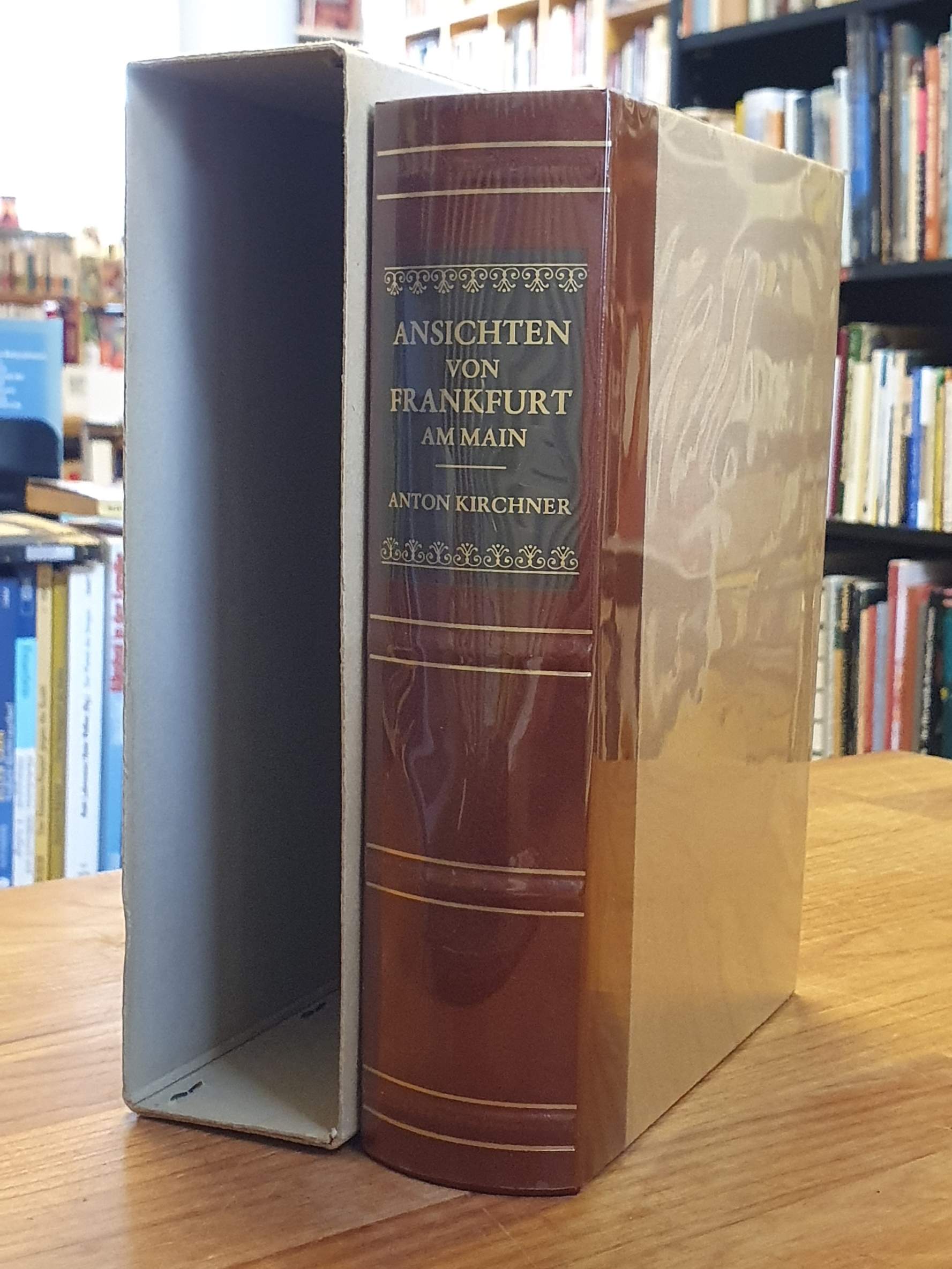Kirchner, Ansichten von Frankfurt am Main und seiner Umgegend – Band I und II (i Kirchner, Ansichten von Frankfurt am Main und seiner Umgegend – Band I und II (i