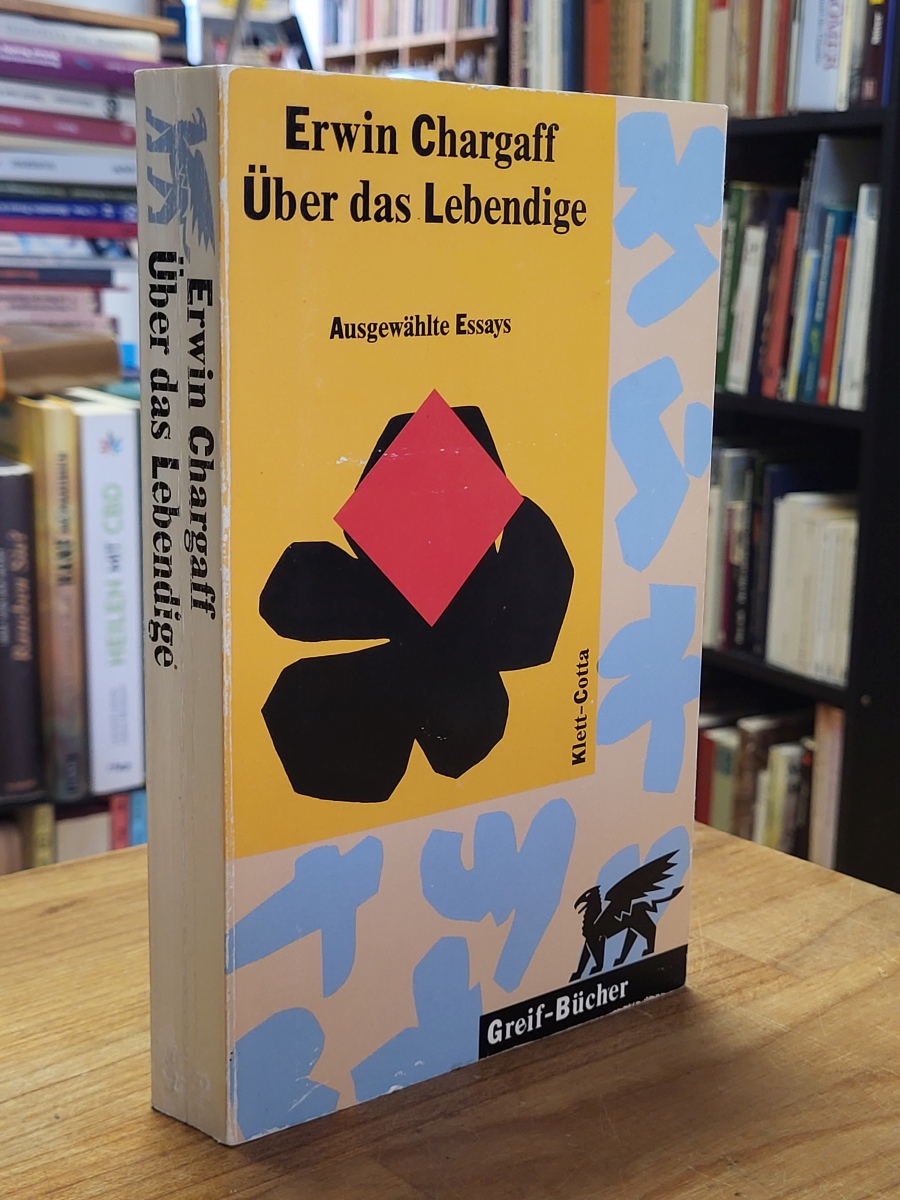 Chargaff, Über das Lebendige – Ausgewählte Essays, Chargaff, Über das Lebendige – Ausgewählte Essays,