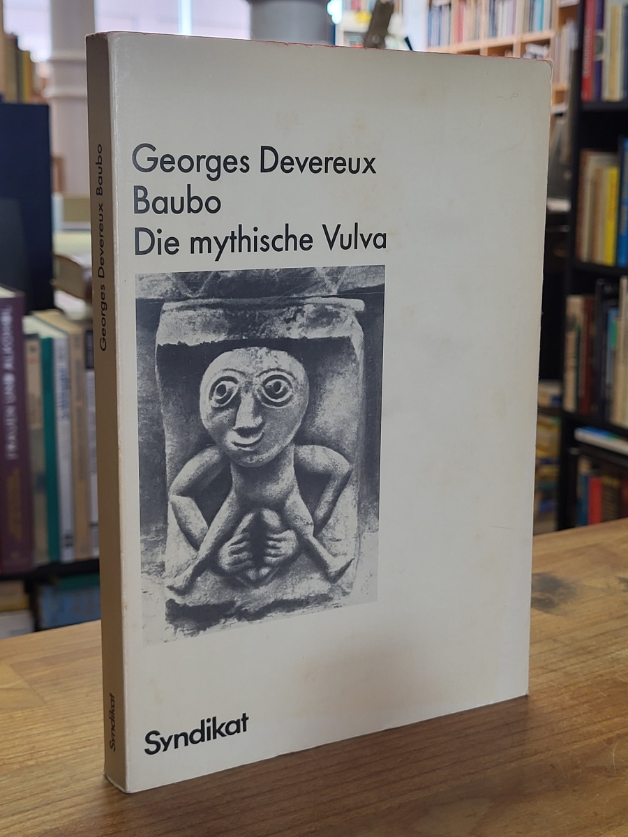 Devereux, Baubo – Die mythische Vulva, Devereux, Baubo – Die mythische Vulva,