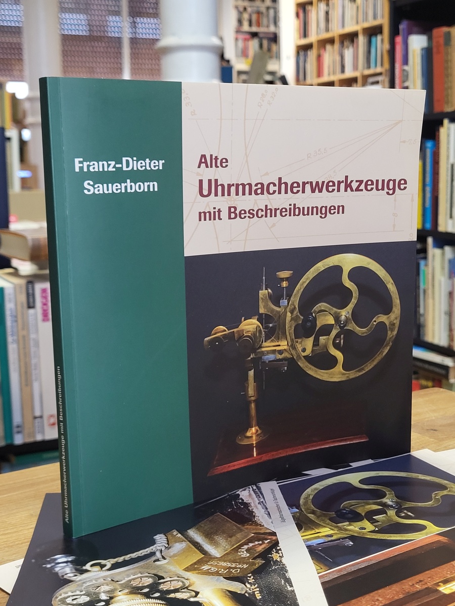 Sauerborn, Alte Uhrmacherwerkzeuge, Sauerborn, Alte Uhrmacherwerkzeuge,