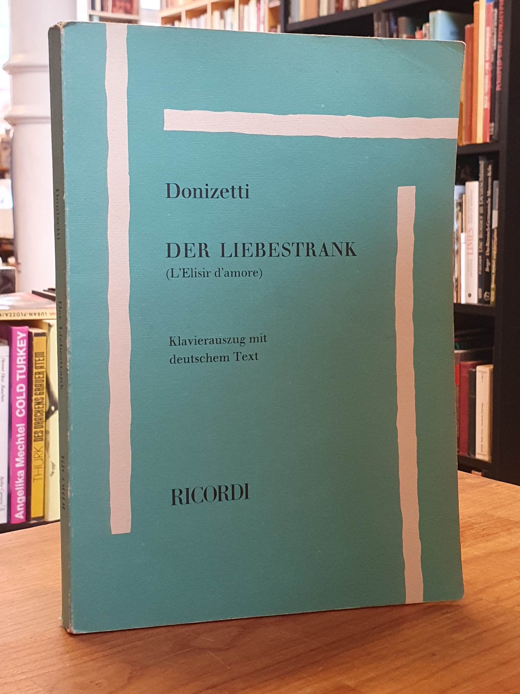 Donizetti, L’ elisir d’amore, Donizetti, L’ elisir d’amore,