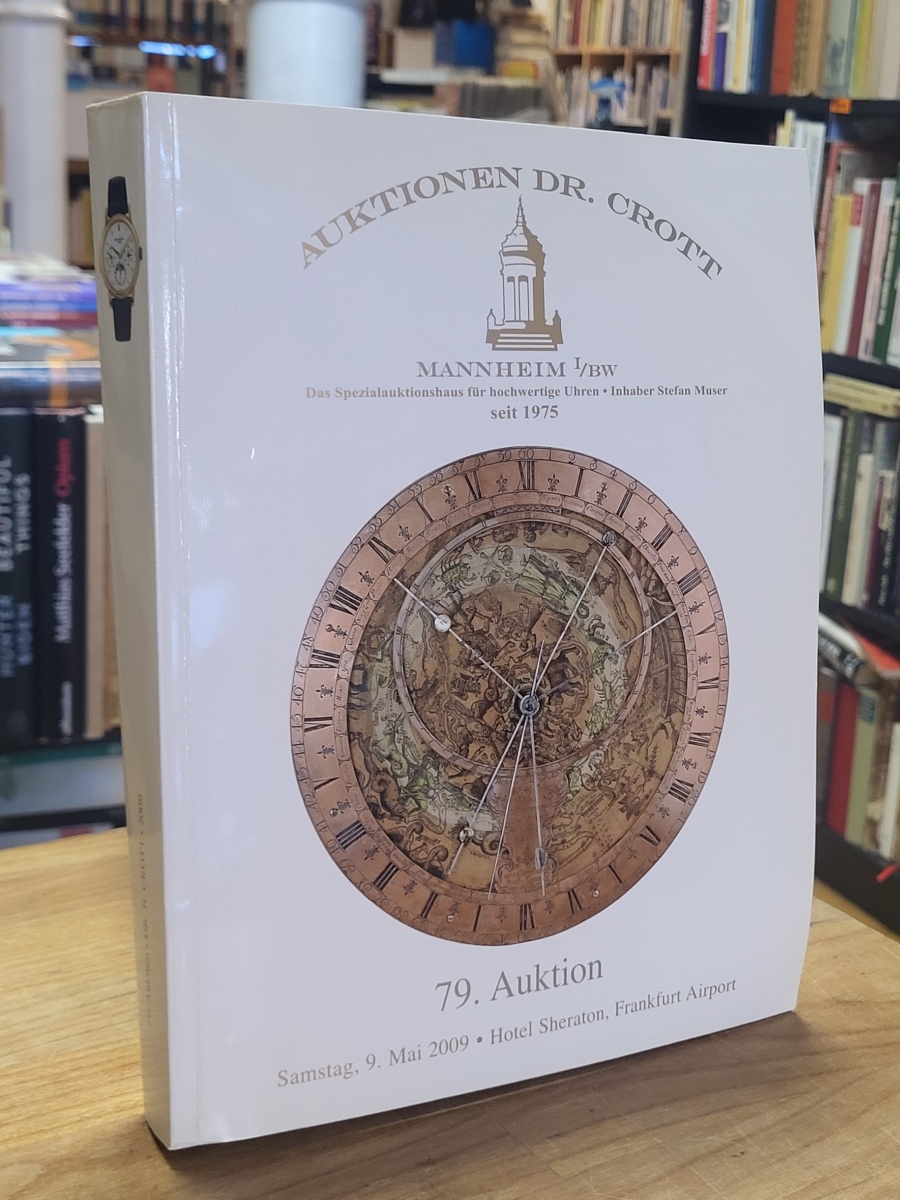 Auktionskatalog / Muser, Auktionen Dr. Crott – 79. Auktion, Auktionskatalog / Muser, Auktionen Dr. Crott – 79. Auktion,