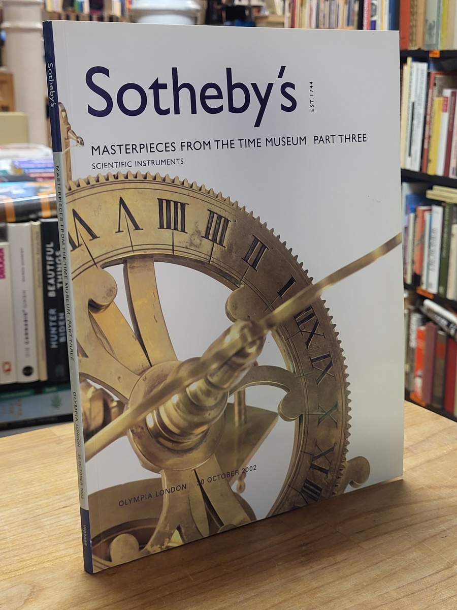 Sotheby’s, Masterpieces from the Time Museum, Part Three: Scientific Instruments Sotheby’s, Masterpieces from the Time Museum, Part Three: Scientific Instruments