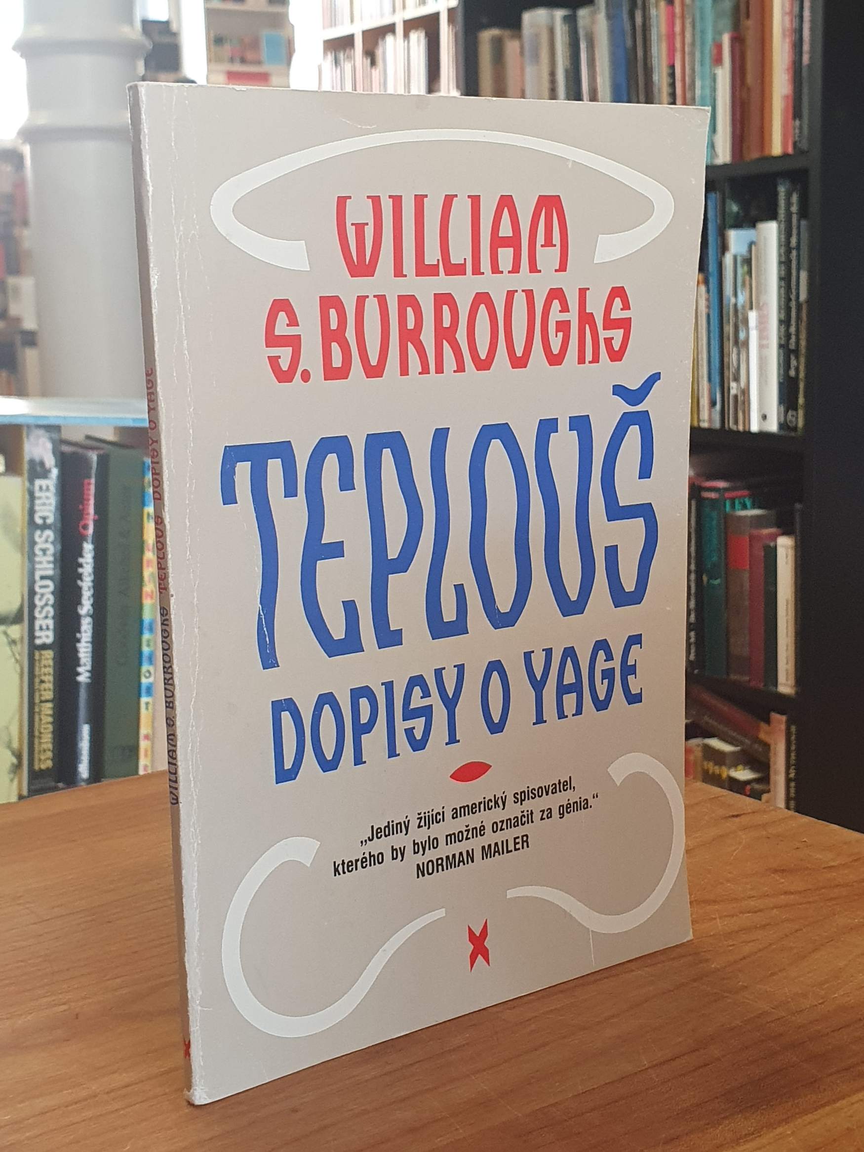 Burroughs, Teplouš – Dopisy o Yage,