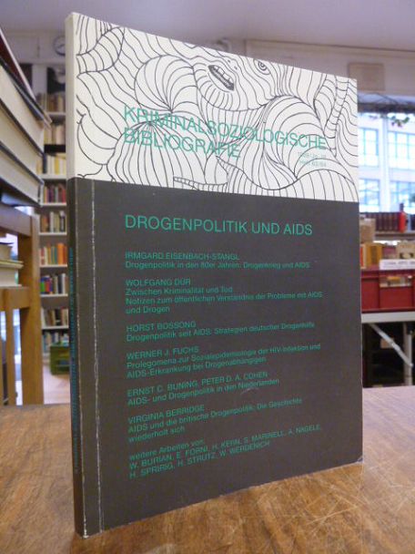 Kriminalsoziologische Bibliografie, Jahrgang 16, Heft 63/64: Drogenpolitik und A