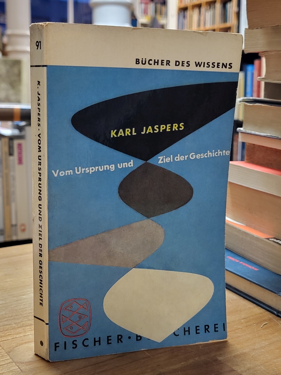Jaspers, Vom Ursprung und Ziel der Geschichte, Jaspers, Vom Ursprung und Ziel der Geschichte,