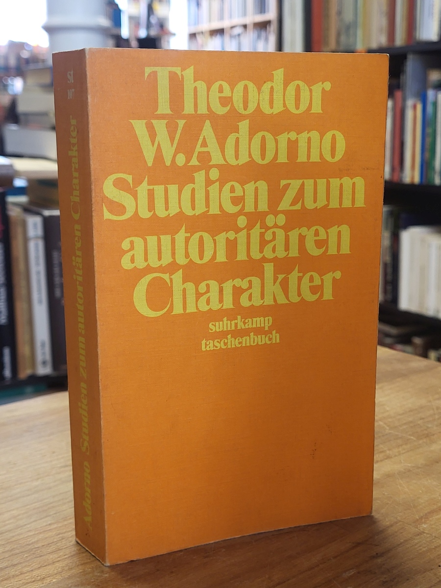 Adorno, Studien zum autoritären Charakter, Adorno, Studien zum autoritären Charakter,