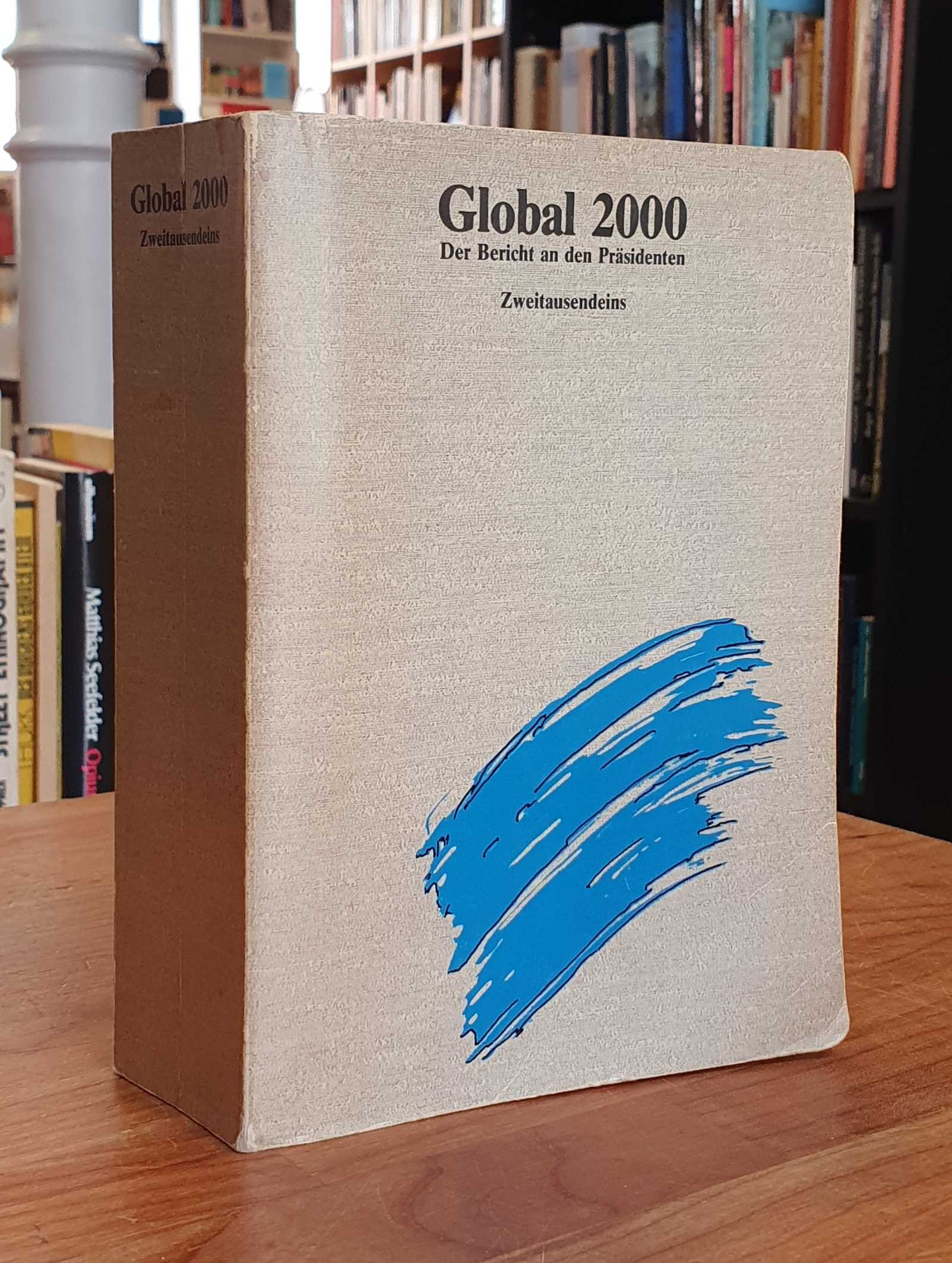 Council of Enviroment Quality / U.S. Außenministerium (Hrsg.), Global 2000 – Der Council of Enviroment Quality / U.S. Außenministerium (Hrsg.), Global 2000 – Der
