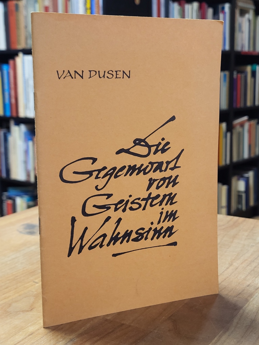 Van Dusen, Die Gegenwart von Geistern im Wahnsinn, Van Dusen, Die Gegenwart von Geistern im Wahnsinn,