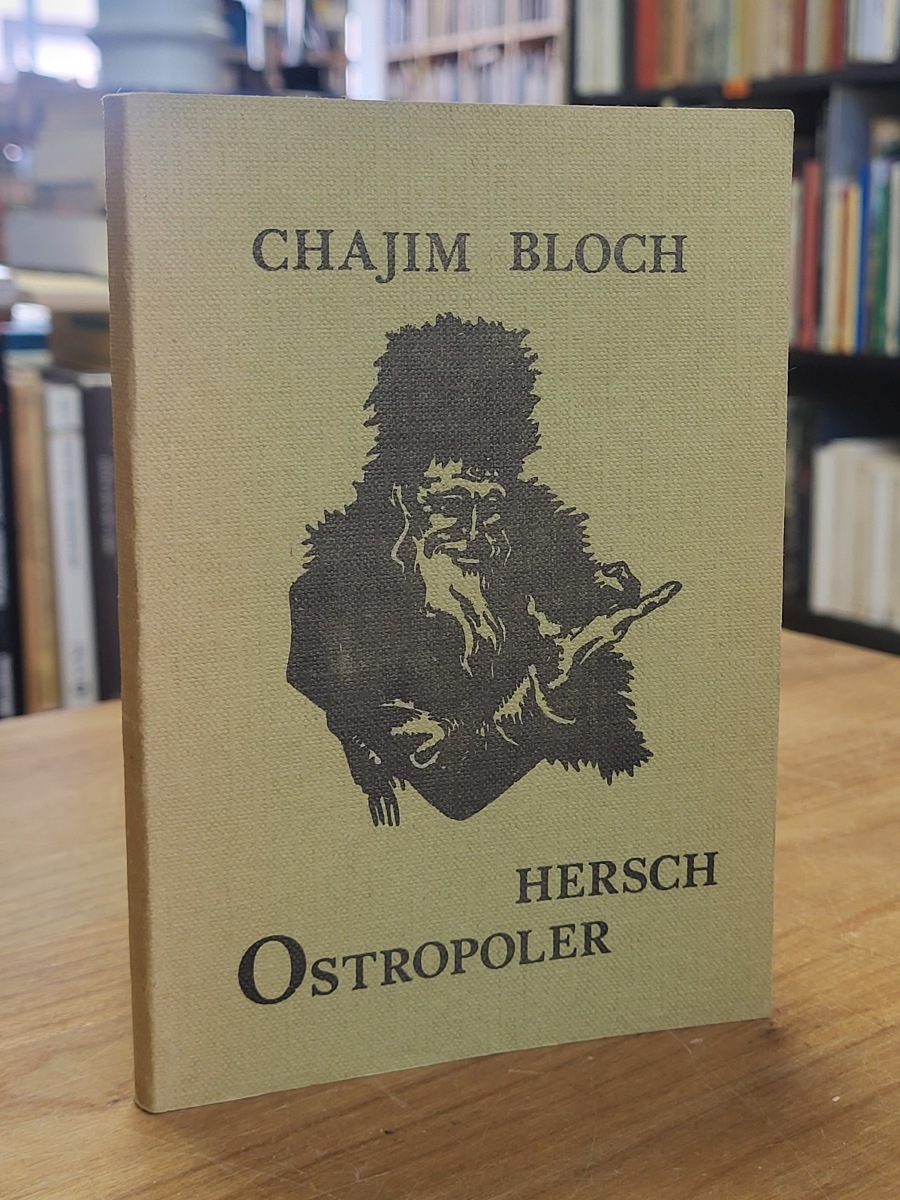 Bloch, Hersch Ostropoler,