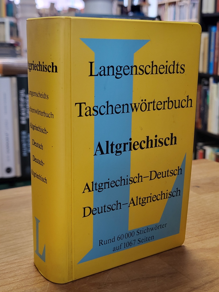 Altgriechisch, Langenscheidts Taschenwörterbuch Altgriechisch – Altgriechisch-De Altgriechisch, Langenscheidts Taschenwörterbuch Altgriechisch – Altgriechisch-De