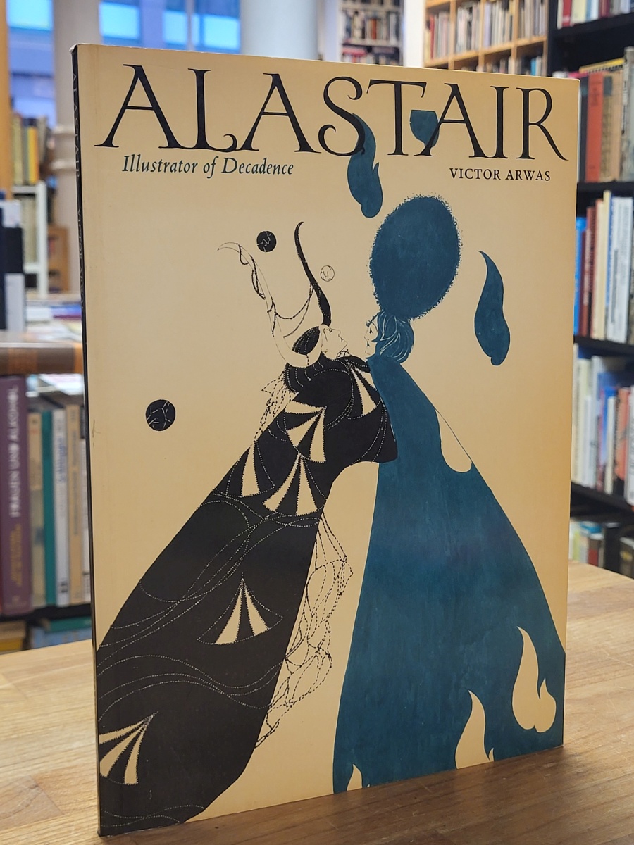 Arwas, Alastair, Illustrator of Decadence, Arwas, Alastair, Illustrator of Decadence,