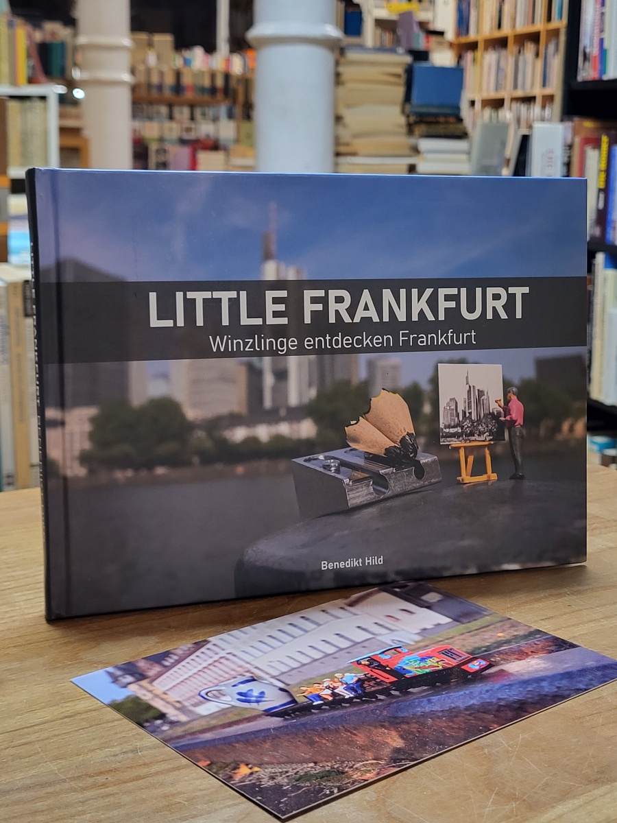 Hild, Little Frankfurt – Winzlinge entdecken Frankfurt, Hild, Little Frankfurt – Winzlinge entdecken Frankfurt,