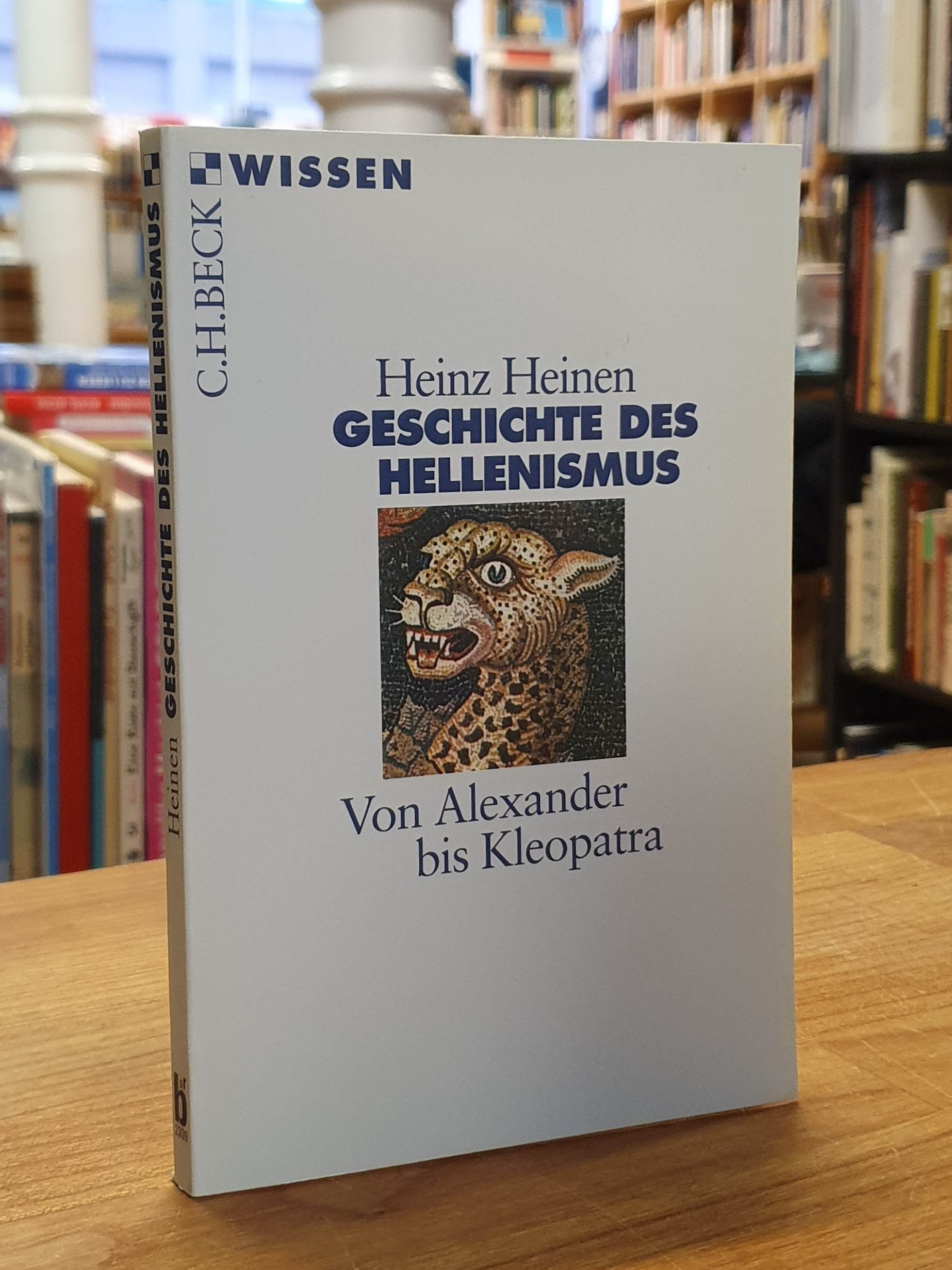 Heinen, Geschichte des Hellenismus – von Alexander bis Kleopatra,