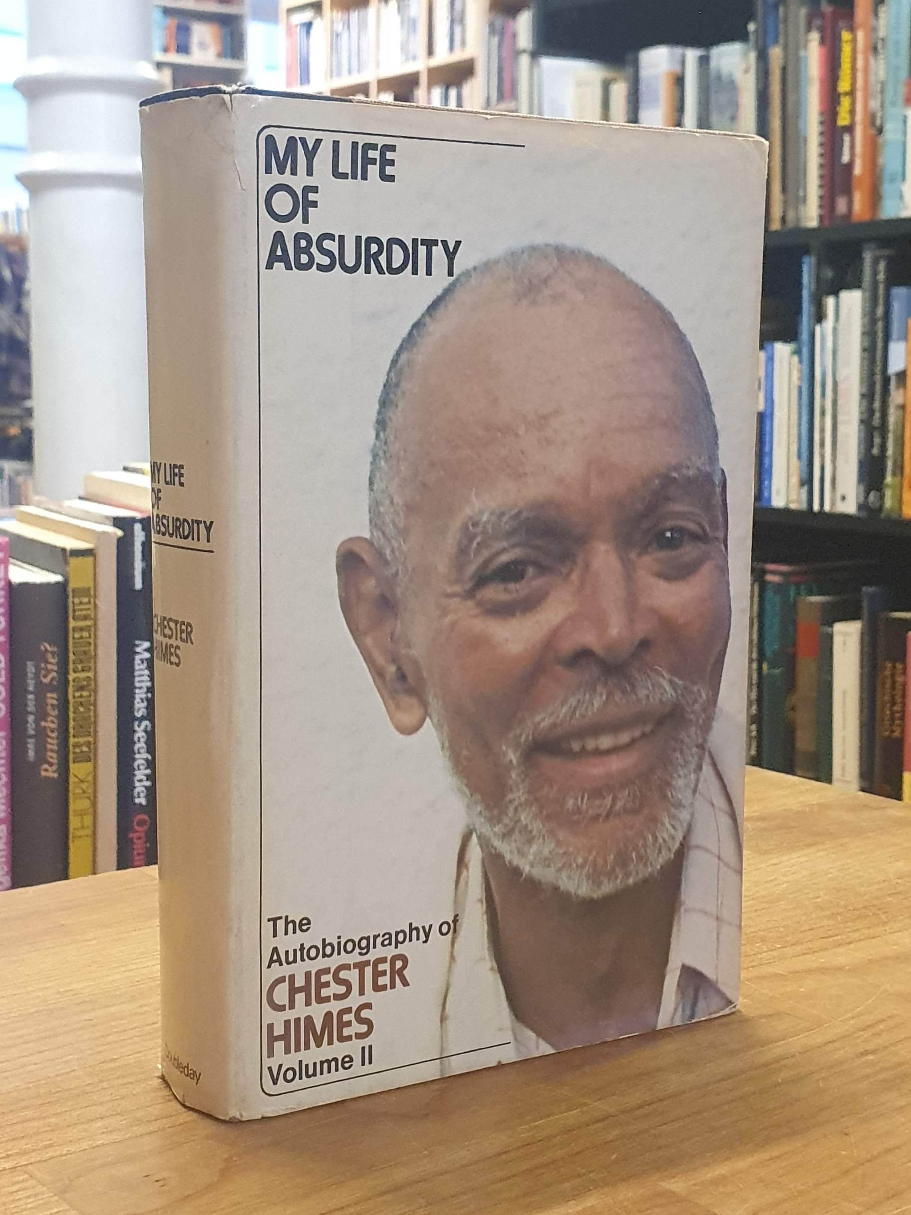Himes, My Life Of Absurdity – The Autobiography Of Chester Himes – Volume II, Himes, My Life Of Absurdity – The Autobiography Of Chester Himes – Volume II,