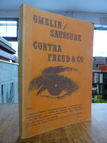 Contra Freud & Co, (auf Vorderdeckel: Gmelin/Saussure – Contra Freud & Co),