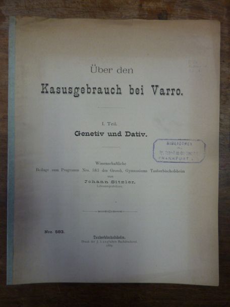 Agahd, Über den Kasusgebrauch bei Varro. I. Teil. Genetiv und Dativ.,