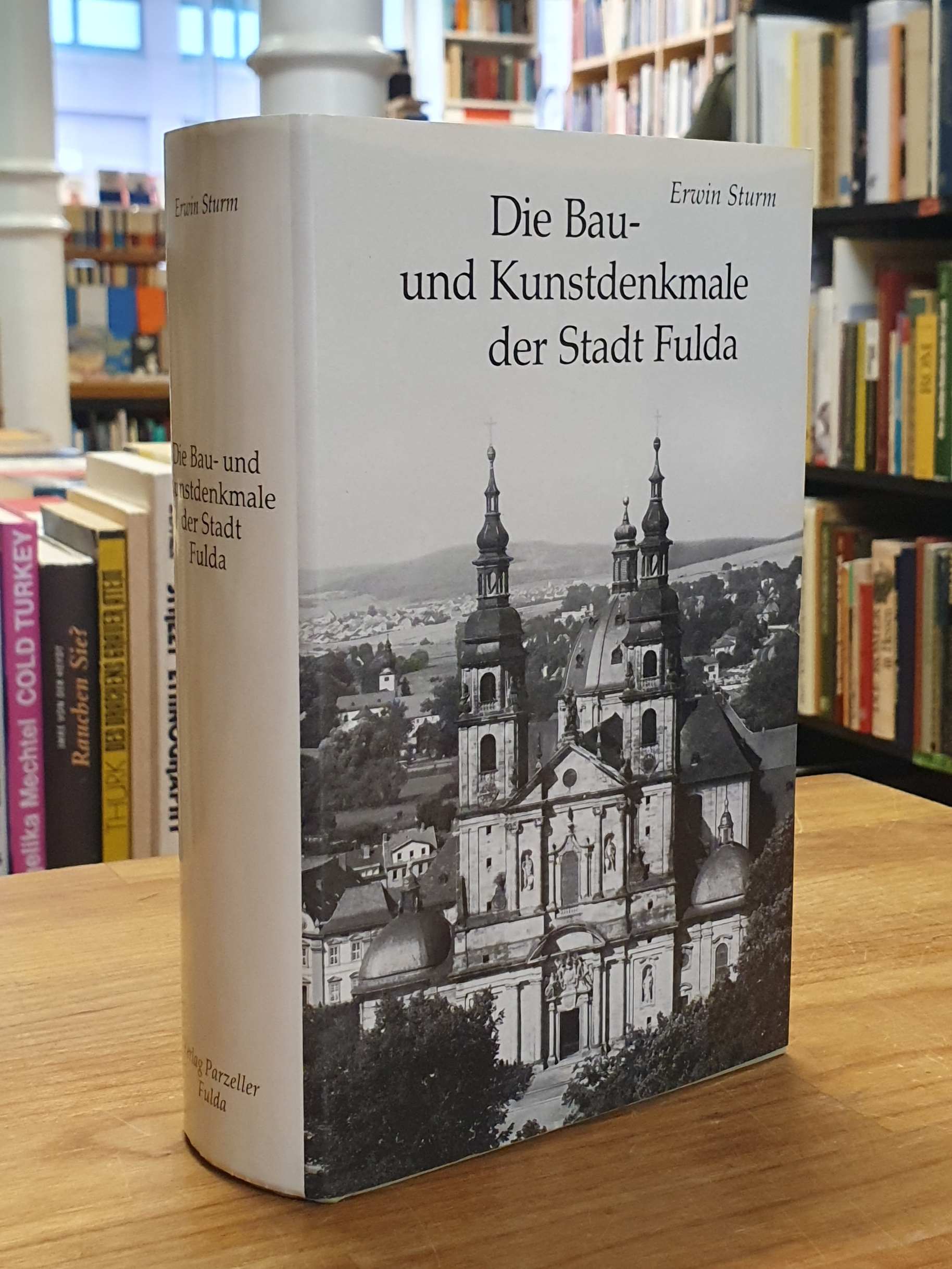 Sturm, Die Bau- und Kunstdenkmale der Stadt Fulda, Sturm, Die Bau- und Kunstdenkmale der Stadt Fulda,