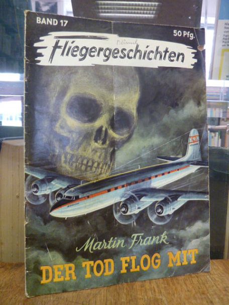 Frank, Der Tod flog mit, Frank, Der Tod flog mit,