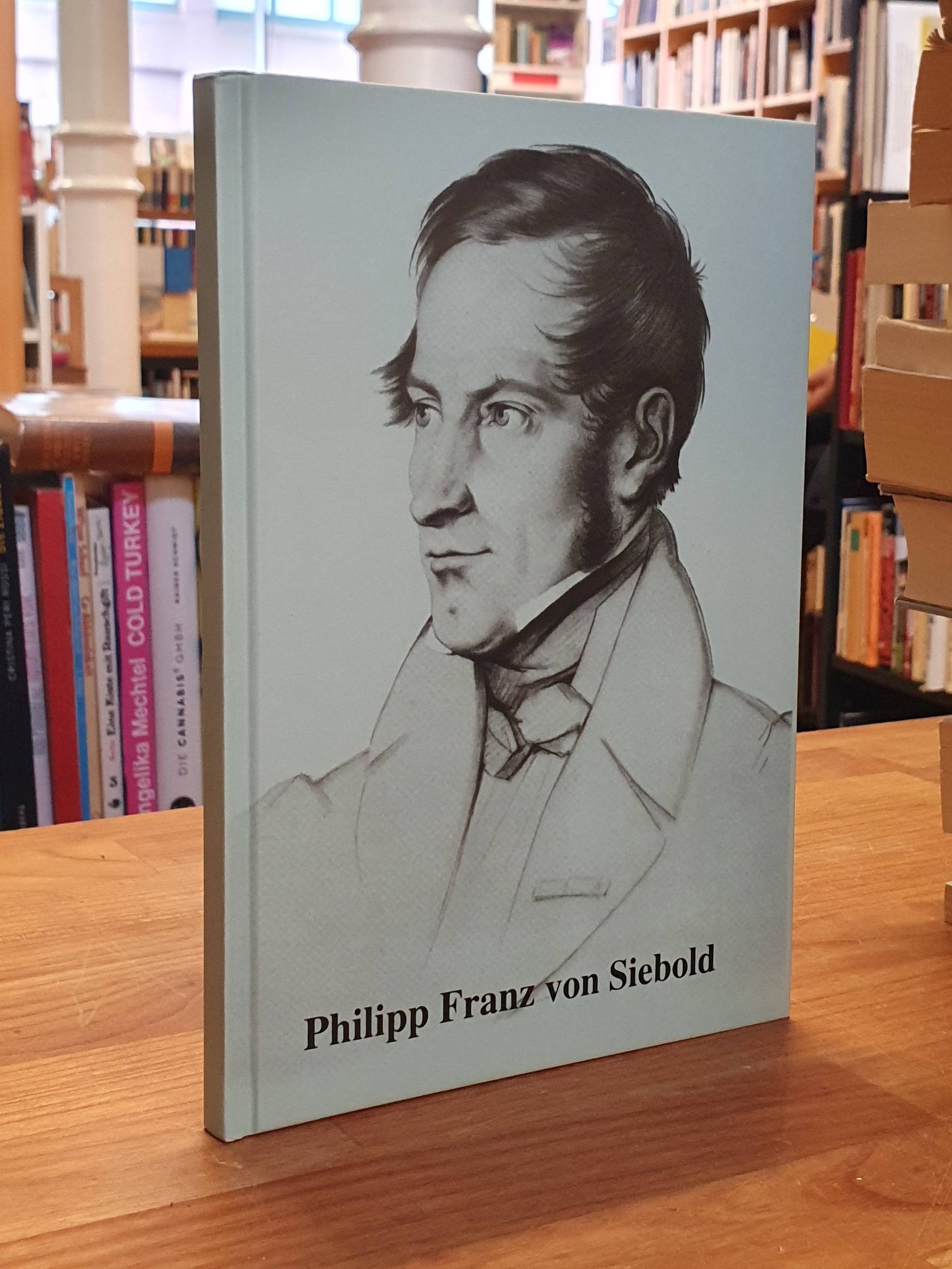 Japan / Hans Schneider, Philipp Franz von Siebold – Der wissenschaftliche Entdec Japan / Hans Schneider, Philipp Franz von Siebold – Der wissenschaftliche Entdec