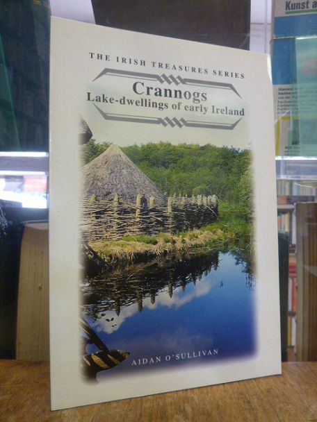 Crannogs: Lake Dwellings in Early Ireland,