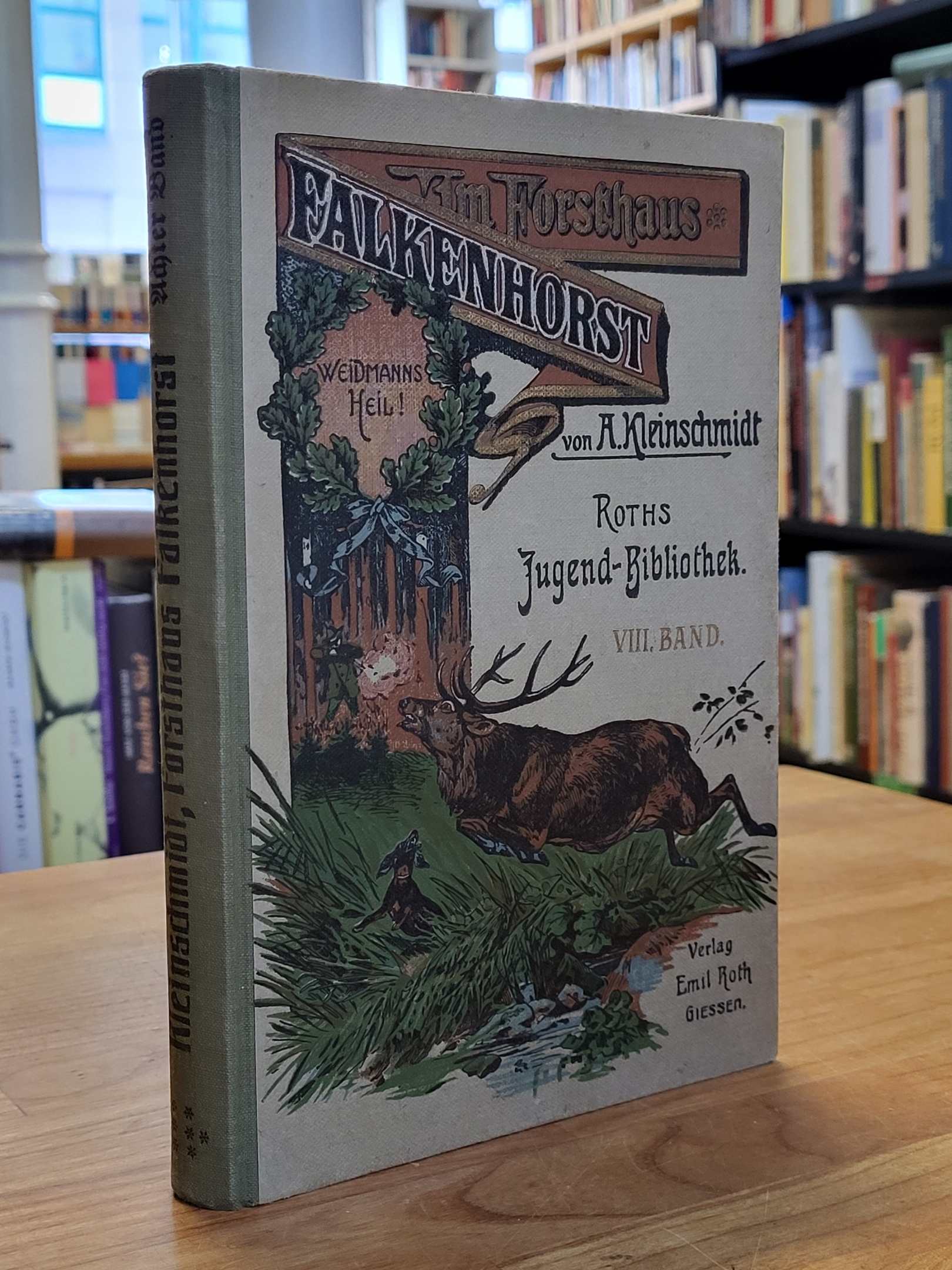 Kleinschmidt, Im Forsthaus Falkenhorst – Erzählungen und Schilderungen aus dem L Kleinschmidt, Im Forsthaus Falkenhorst – Erzählungen und Schilderungen aus dem L
