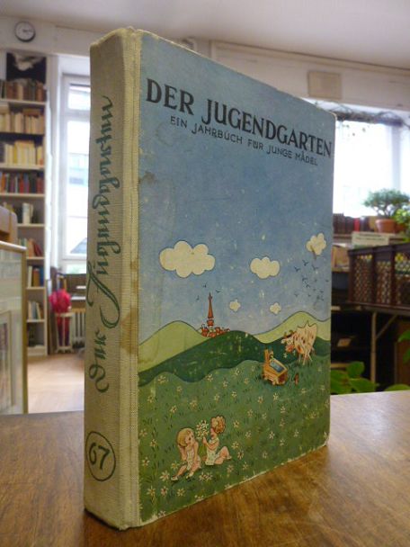 Knüpffeer, Der Jugendgarten – Ein Jahrbuch für Mädel, Band 67: Erzählungen, Gedi Knüpffeer, Der Jugendgarten – Ein Jahrbuch für Mädel, Band 67: Erzählungen, Gedi