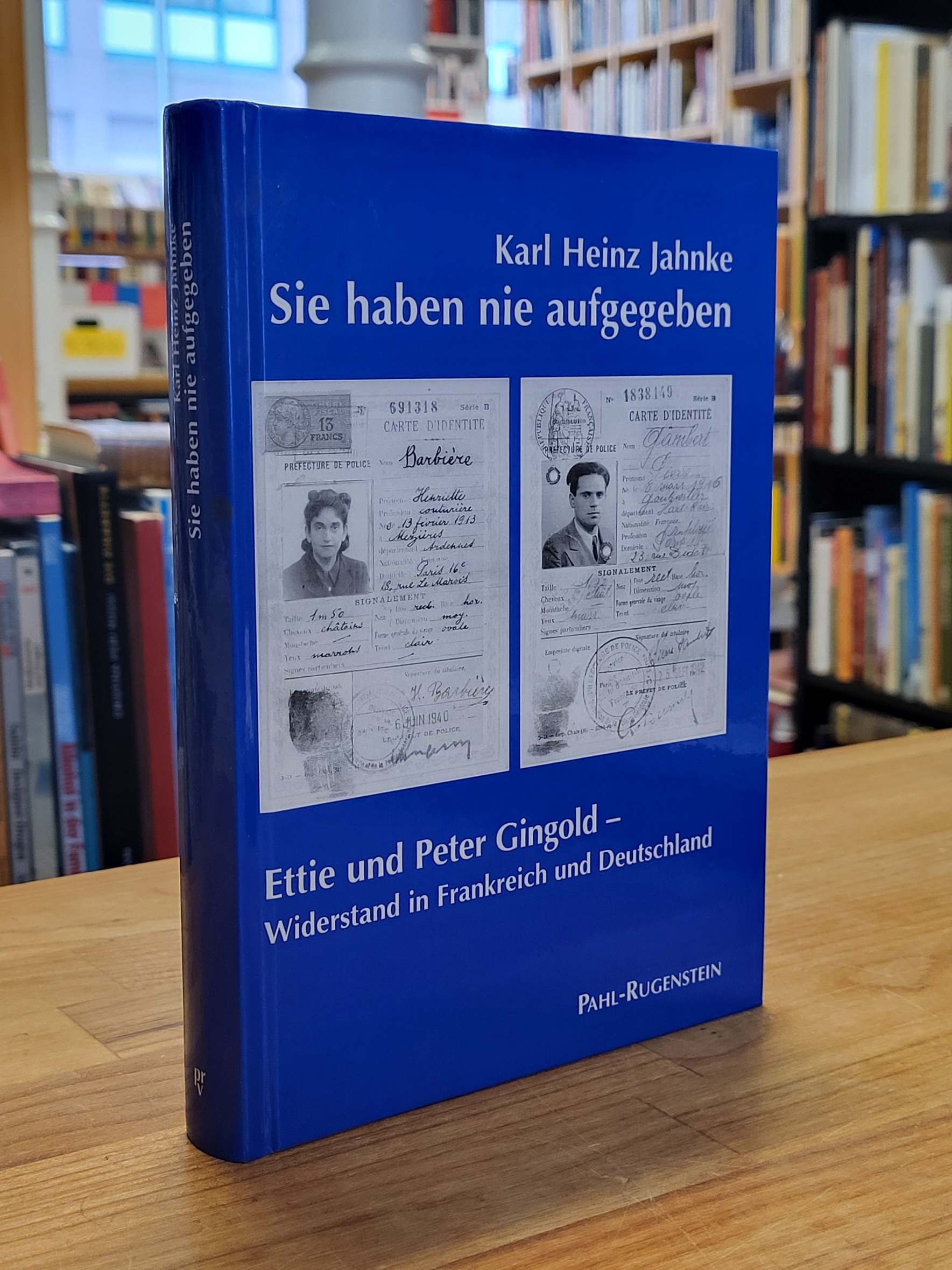 Jahnke, Sie haben nie aufgegeben – Ettie und Peter Gingold – Widerstand in Frank
