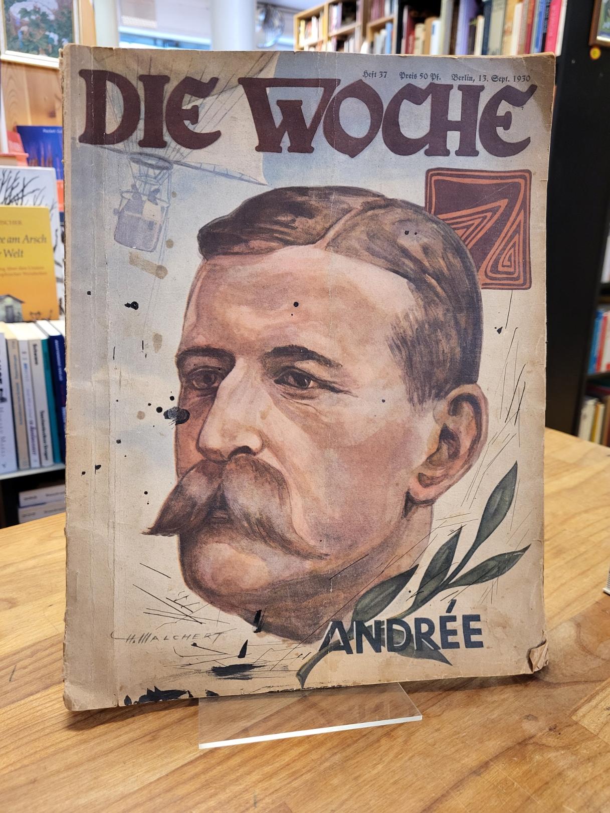 Die Woche – Heft 37 / 1930 Die Woche – Heft 37 / 1930