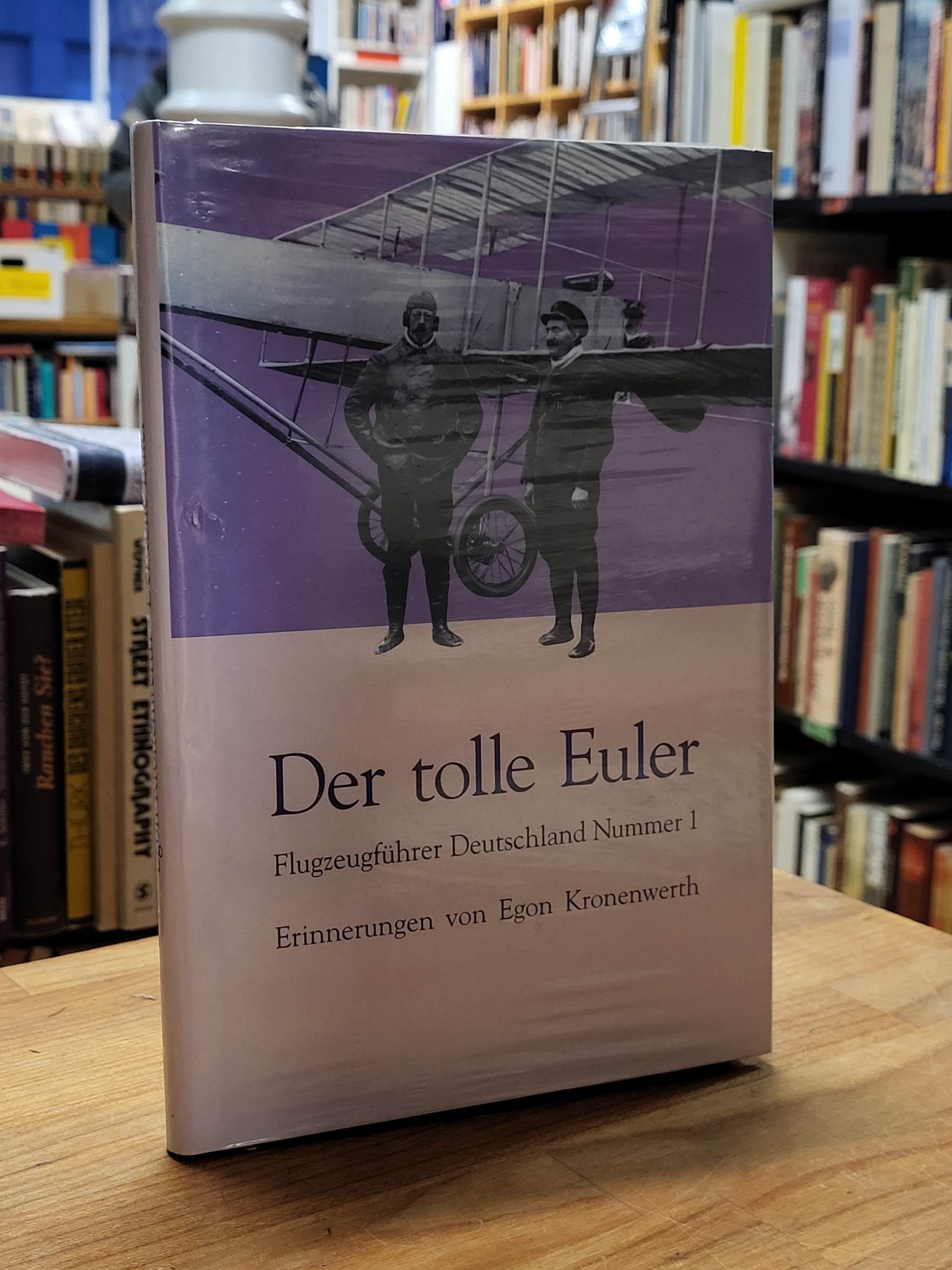 Der tolle Euler – Flugzeugführer Deutschland Nummer 1 – Erinnerungen,