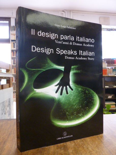 Falabrino, Il design parla italiano – Vent’anni di Domus Academy = Design Speaks