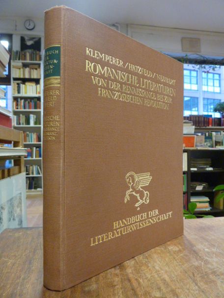 Klemperer, Handbuch der Literaturwissenschaft: Romanische Literaturen von der Re Klemperer, Handbuch der Literaturwissenschaft: Romanische Literaturen von der Re
