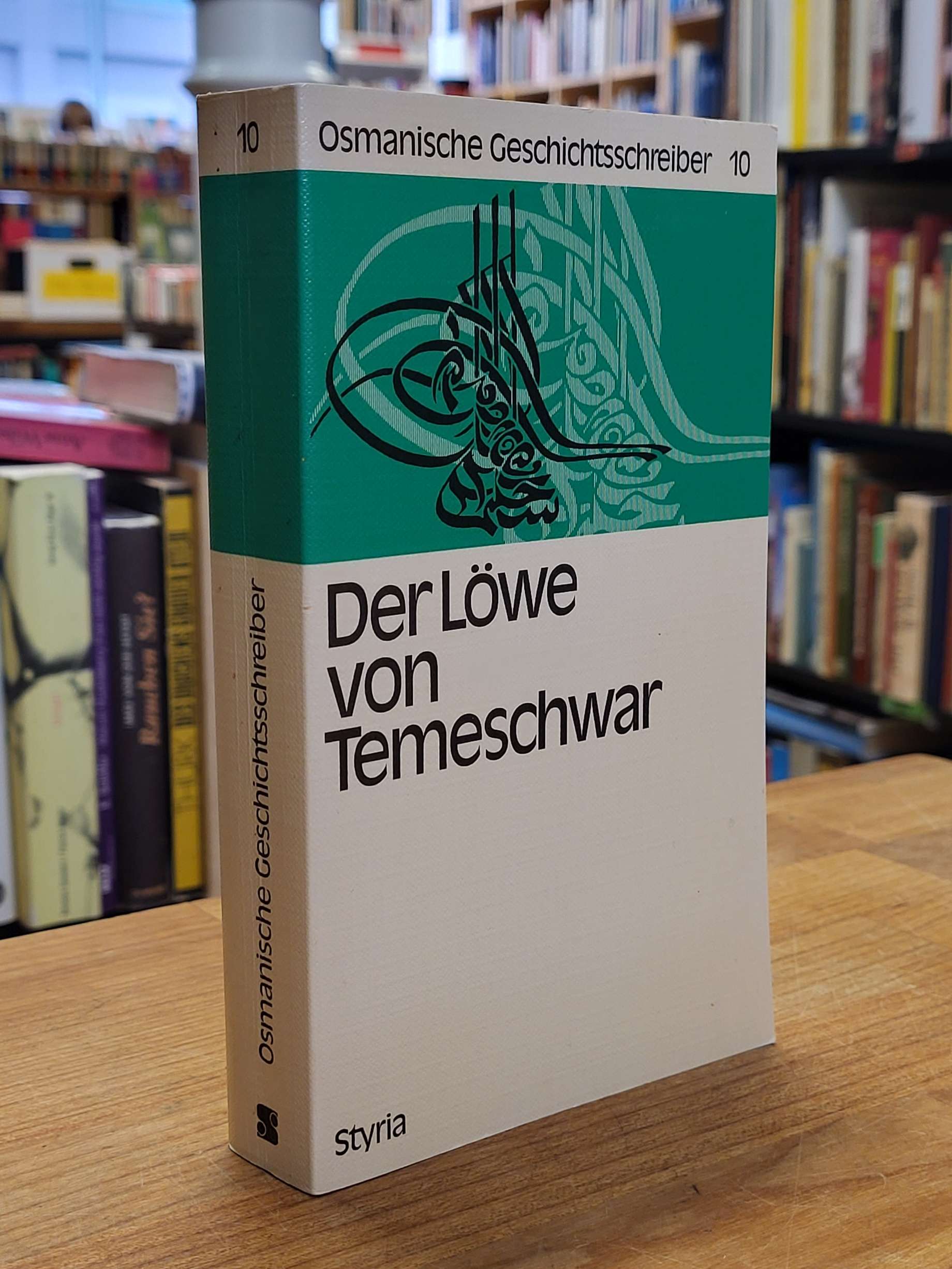 Ali aus Temeschwar, Der Löwe von Temeschwar – Erinnerungen an Ca’fer Pascha den Ali aus Temeschwar, Der Löwe von Temeschwar – Erinnerungen an Ca’fer Pascha den