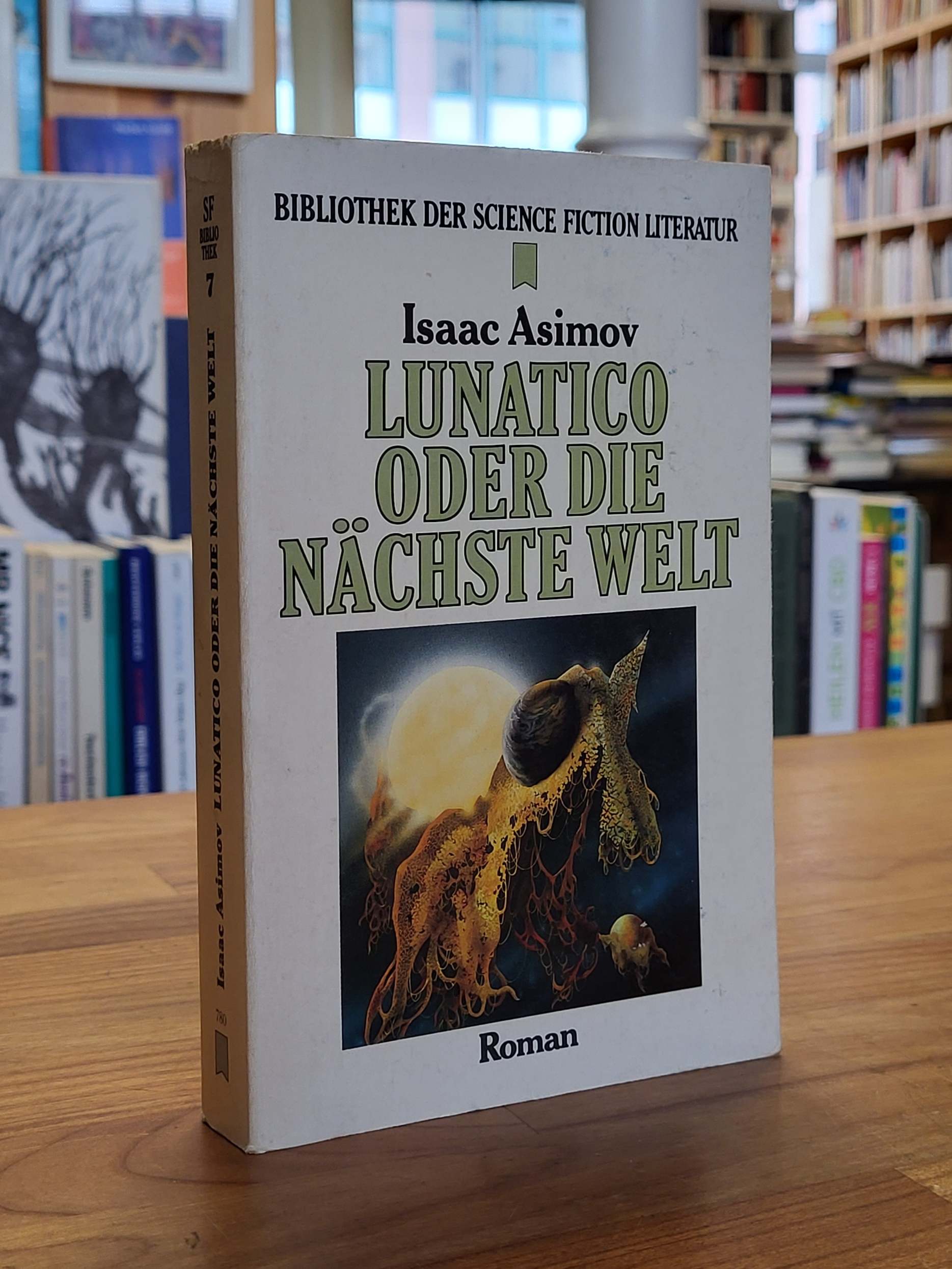 Asimov, Lunatico oder die nächste Welt – Science-Fiction-Roman, Asimov, Lunatico oder die nächste Welt – Science-Fiction-Roman,