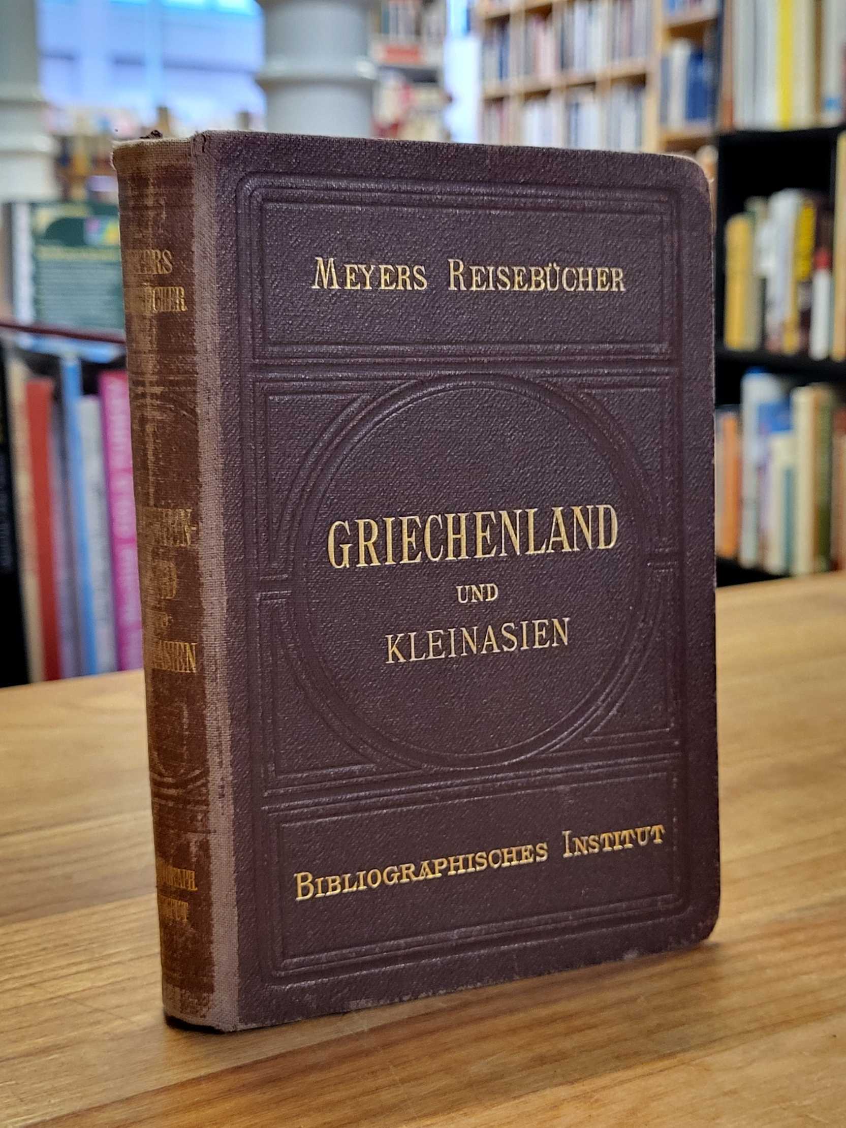 Meyers Reisebücher – Griechenland und Kleinasien,