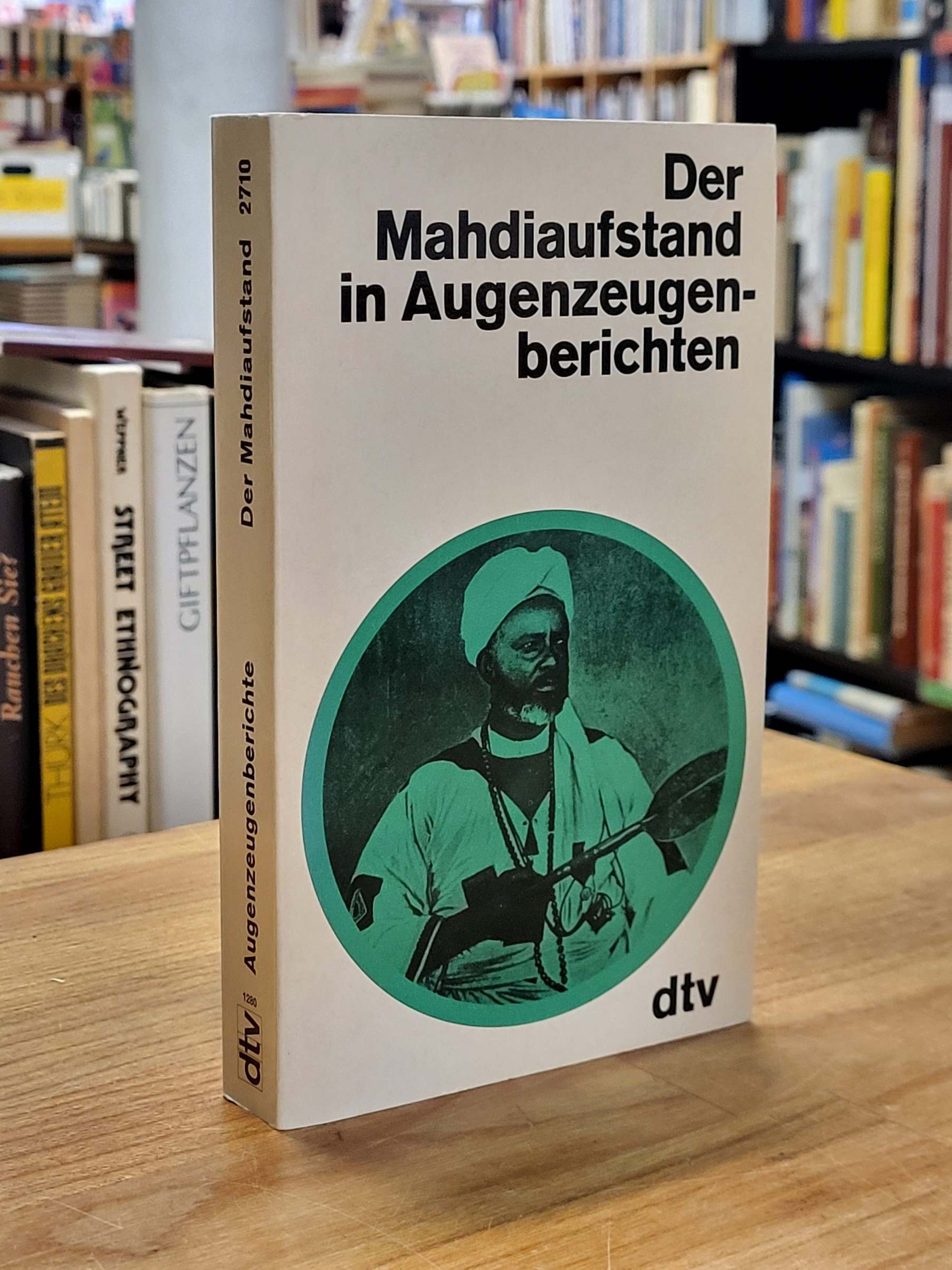 Der Mahdiaufstand in Augenzeugenberichten, Der Mahdiaufstand in Augenzeugenberichten,