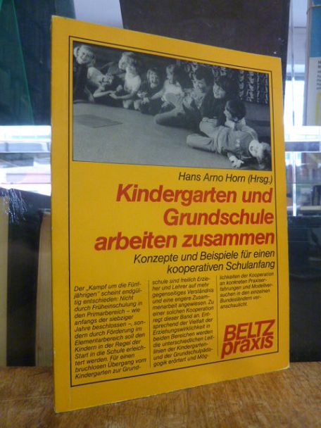 Horn, Kindergarten und Grundschule arbeiten zusammen – Konzepte und Beispiele fü Horn, Kindergarten und Grundschule arbeiten zusammen – Konzepte und Beispiele fü