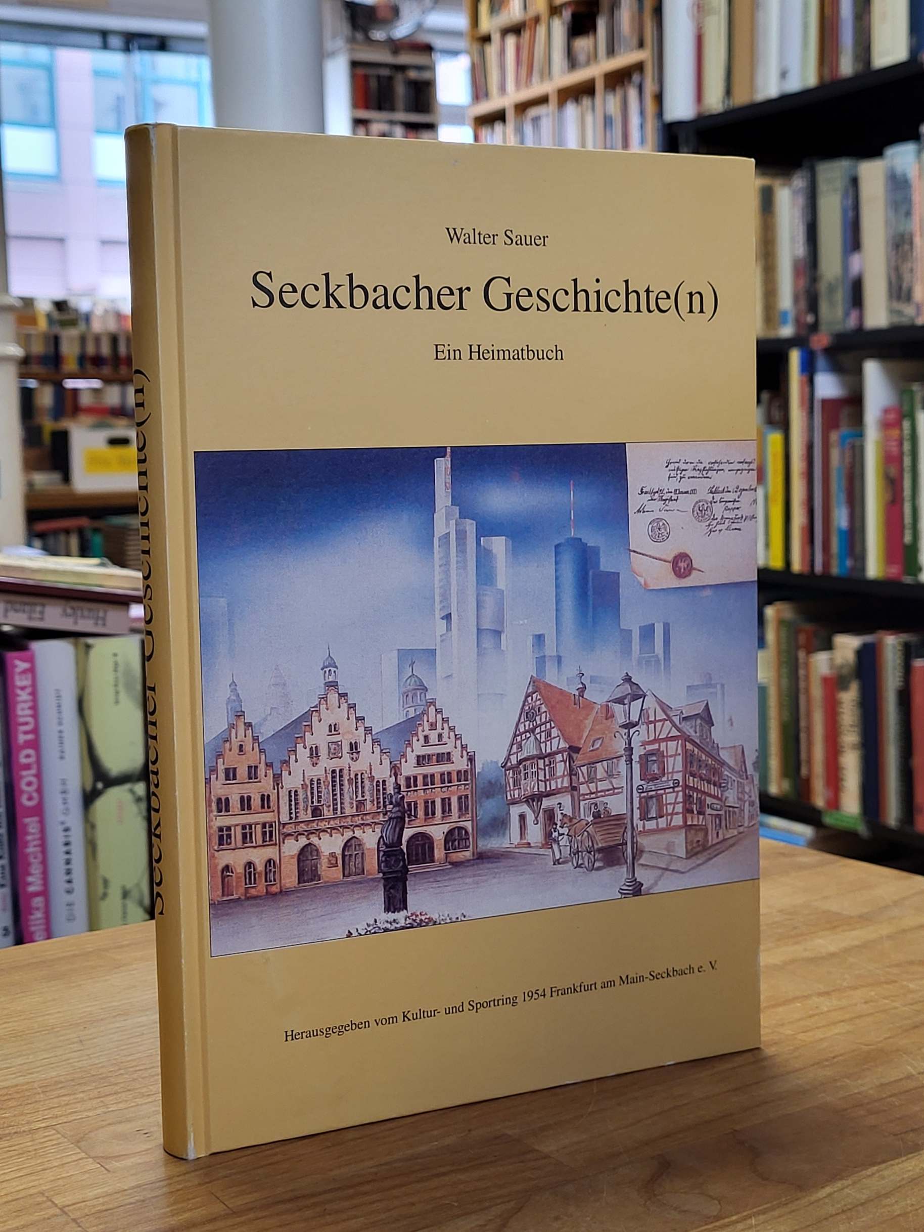 Sauer, Seckbacher Geschichte(n) – Ein Heimatbuch,