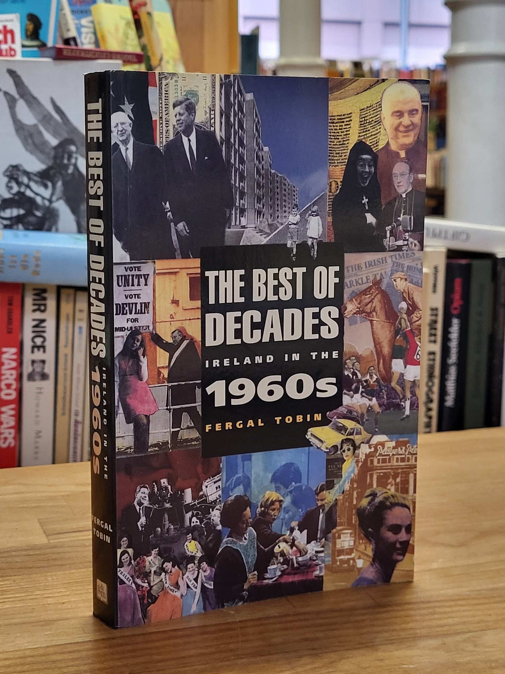 Tobin, The Best of Decades – Ireland in the 1960s, Tobin, The Best of Decades – Ireland in the 1960s,