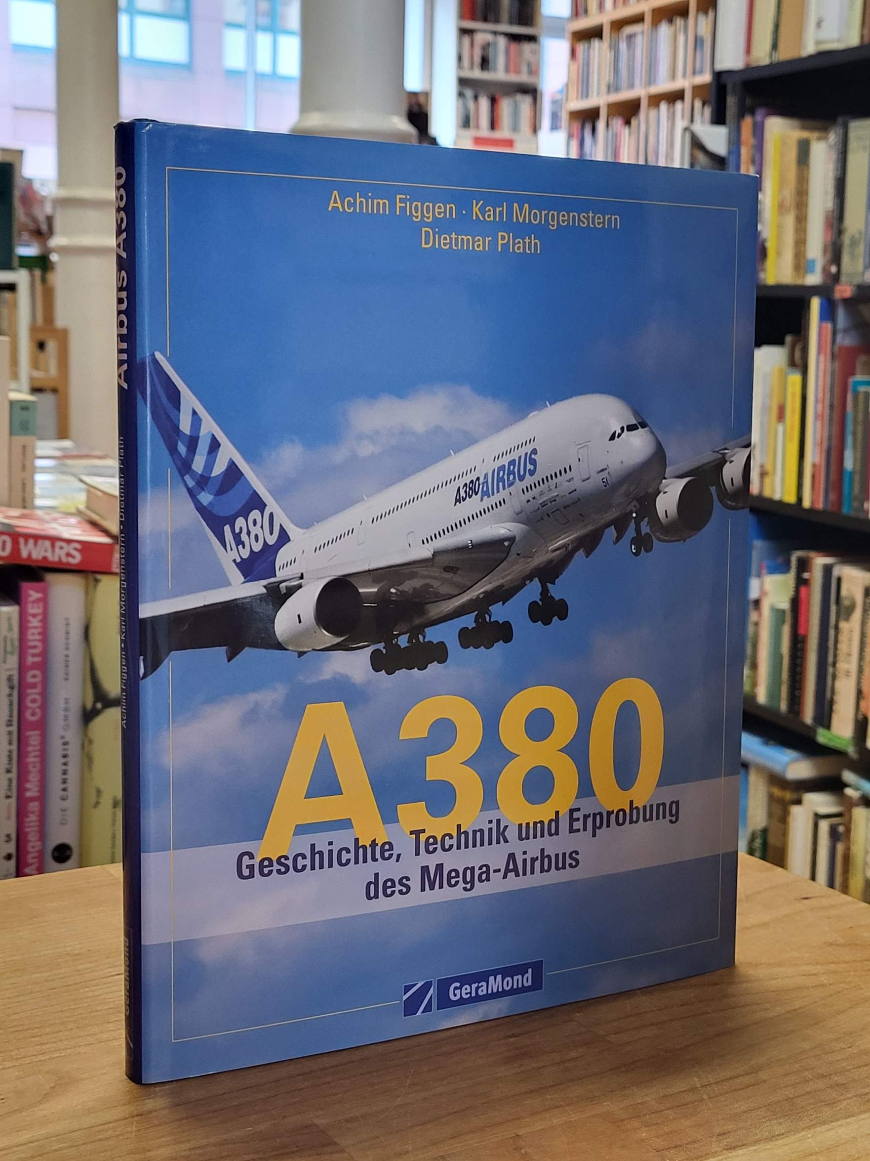 Figgen, A 380 – Geschichte, Technik und Erprobung des Mega-Airbus, Figgen, A 380 – Geschichte, Technik und Erprobung des Mega-Airbus,