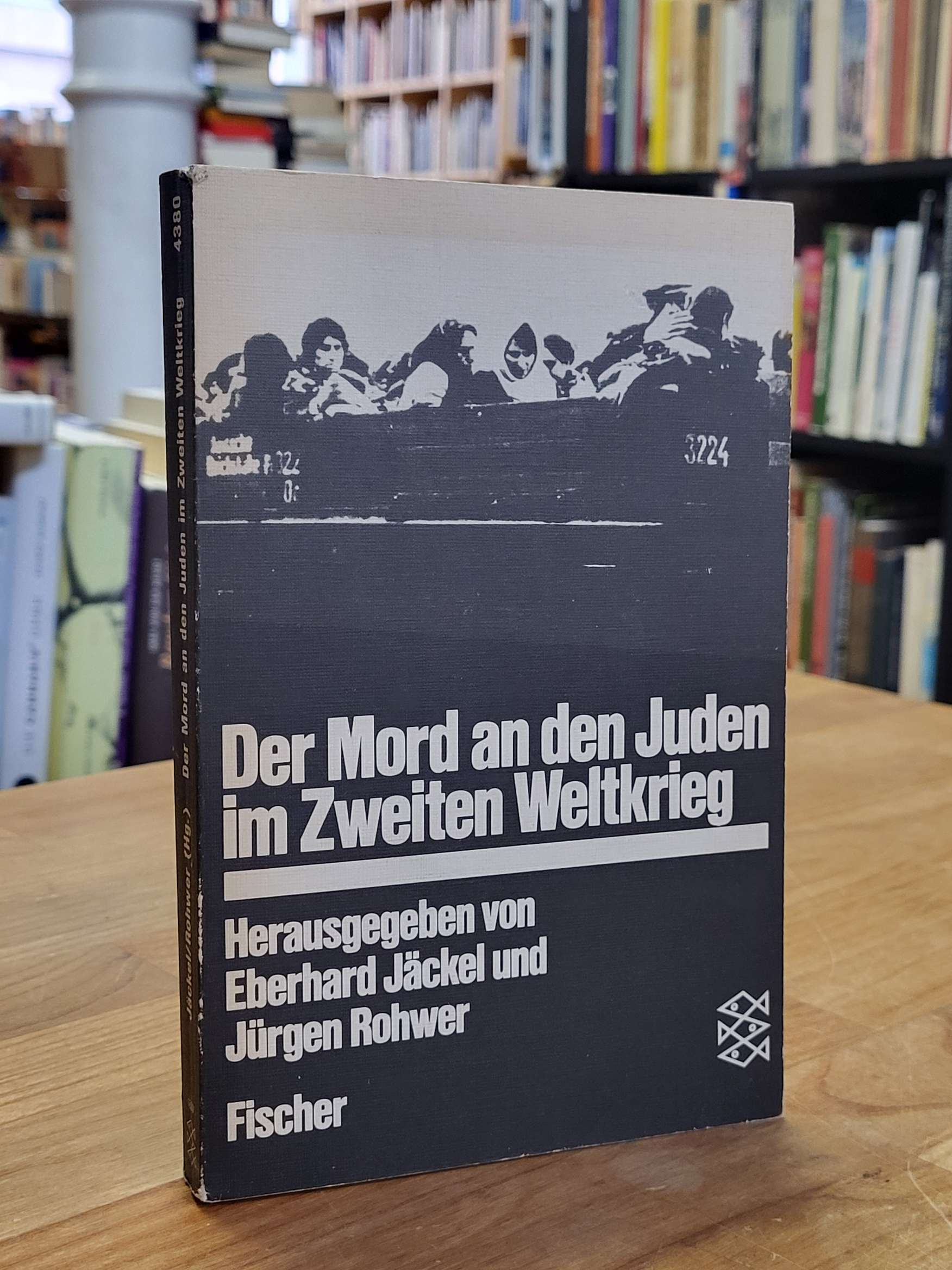 Jäckel, Der Mord an den Juden im Zweiten Weltkrieg – Entschlussbildung und Verwi Jäckel, Der Mord an den Juden im Zweiten Weltkrieg – Entschlussbildung und Verwi