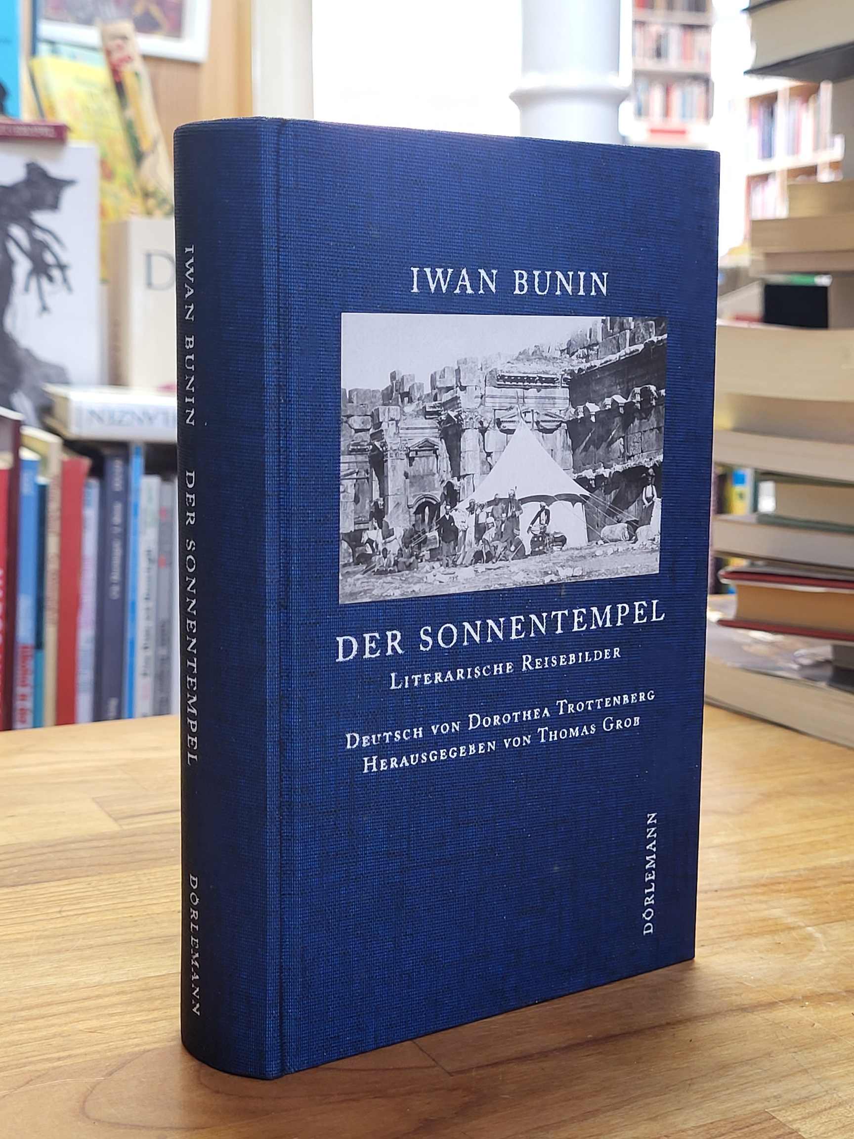 Bunin, Der Sonnentempel – Literarische Reisebilder 1897-1924, Bunin, Der Sonnentempel – Literarische Reisebilder 1897-1924,