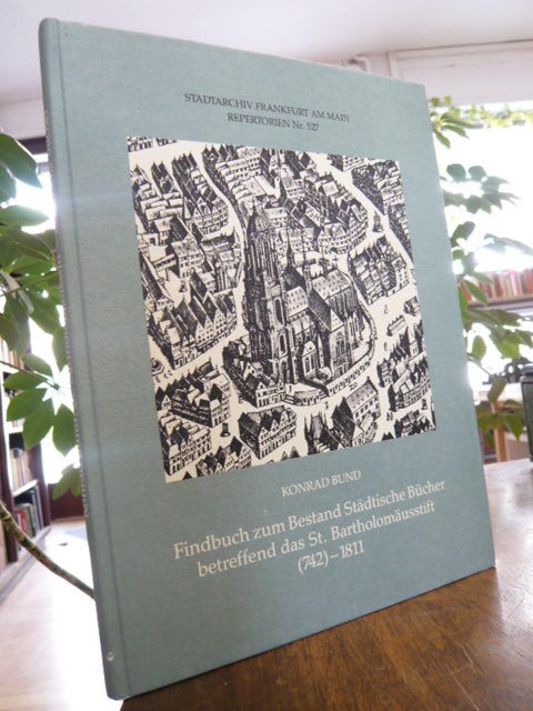 Bund, Findbuch zum Bestand Städtische Bücher betreffend das St. Bartholomäusstif